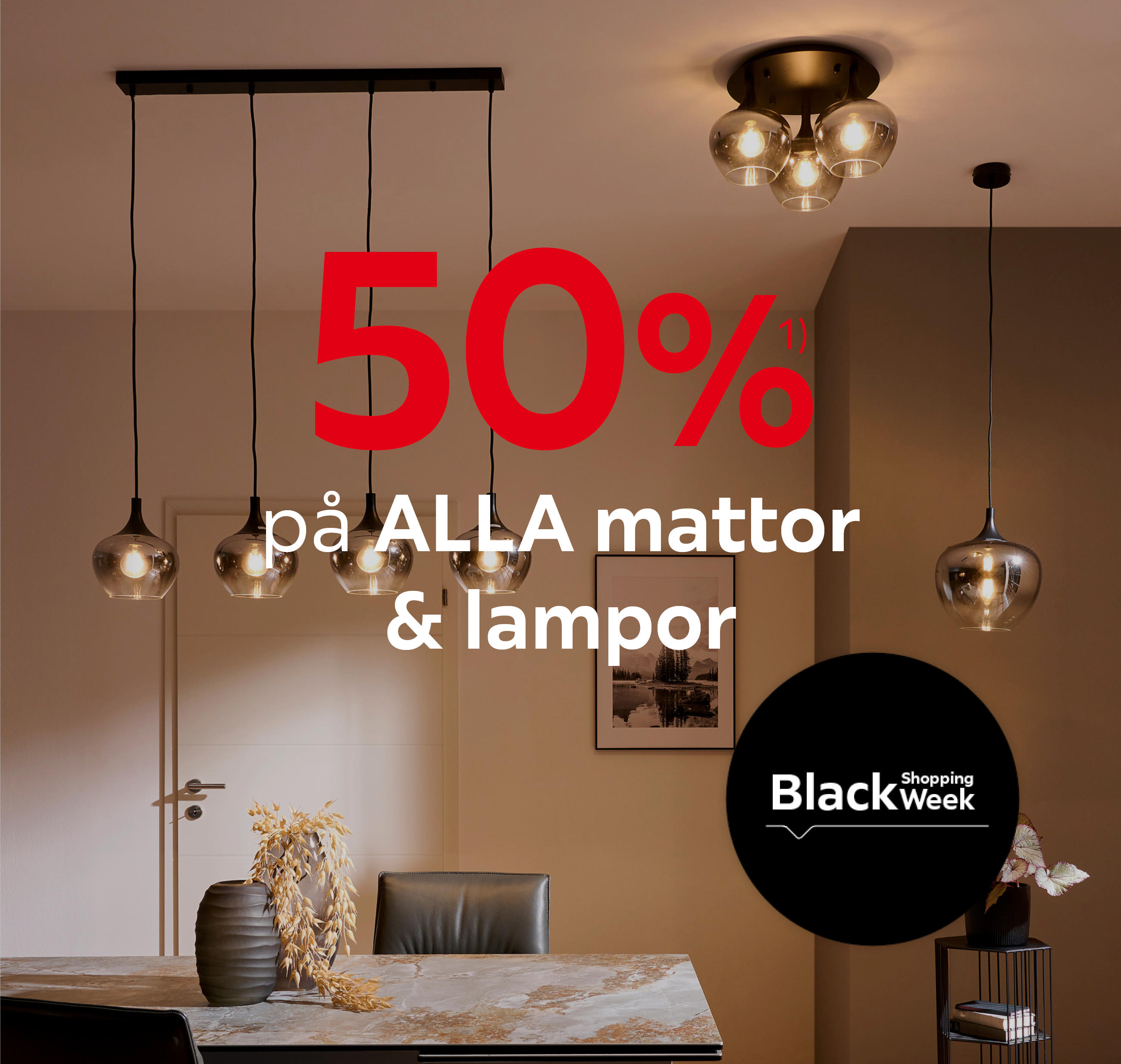50%¹⁾ på ALLA mattor & lampor