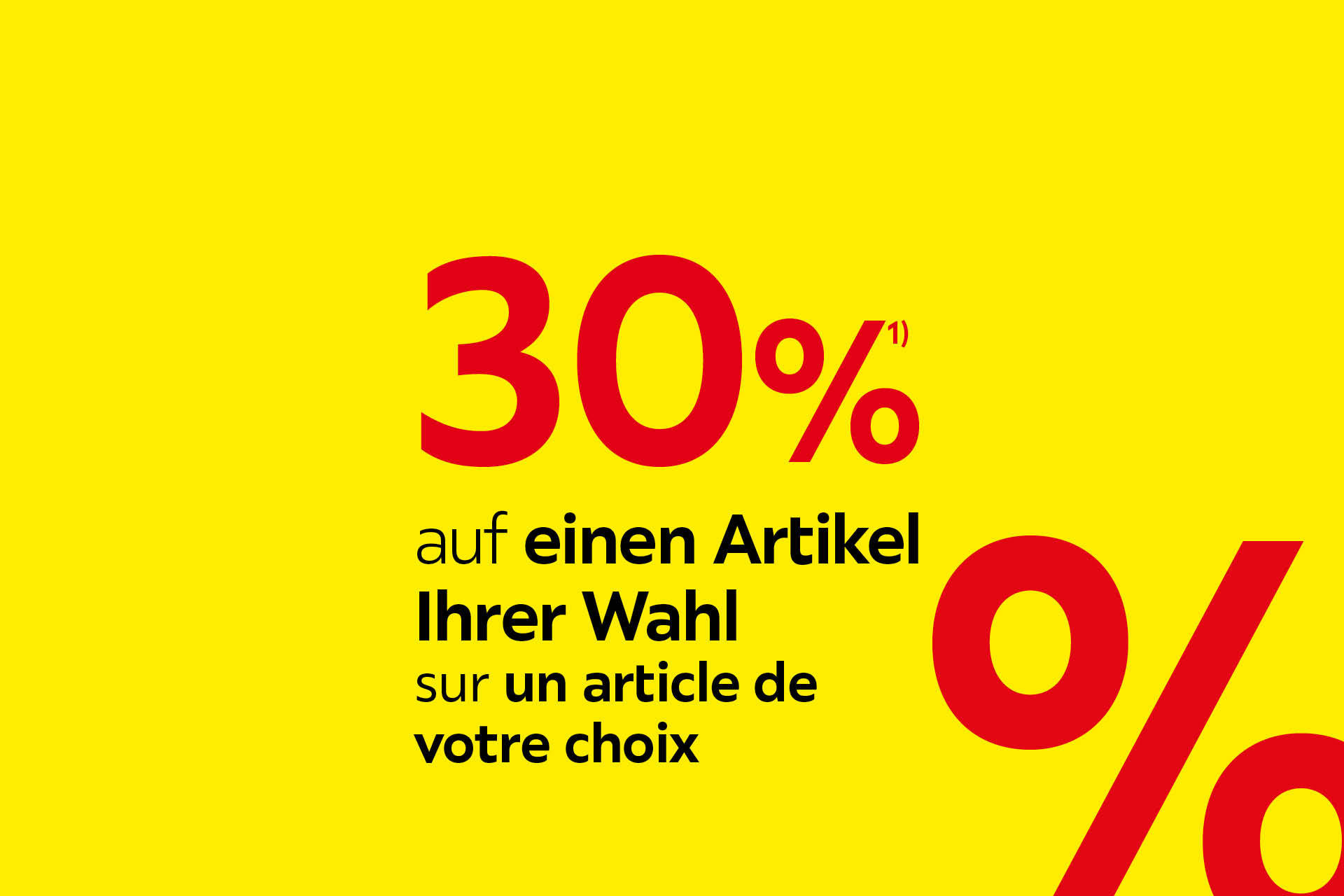  30% auf einen Artikel Ihrer Wahl