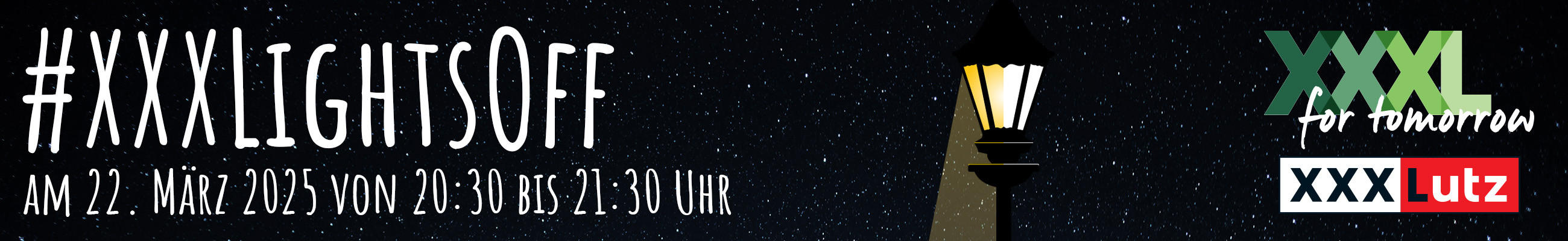 #XXXLIGHTSOFF - am 22.März 2025 von 20:30 bis 21:30 Uhr | XXXL for tomorrow