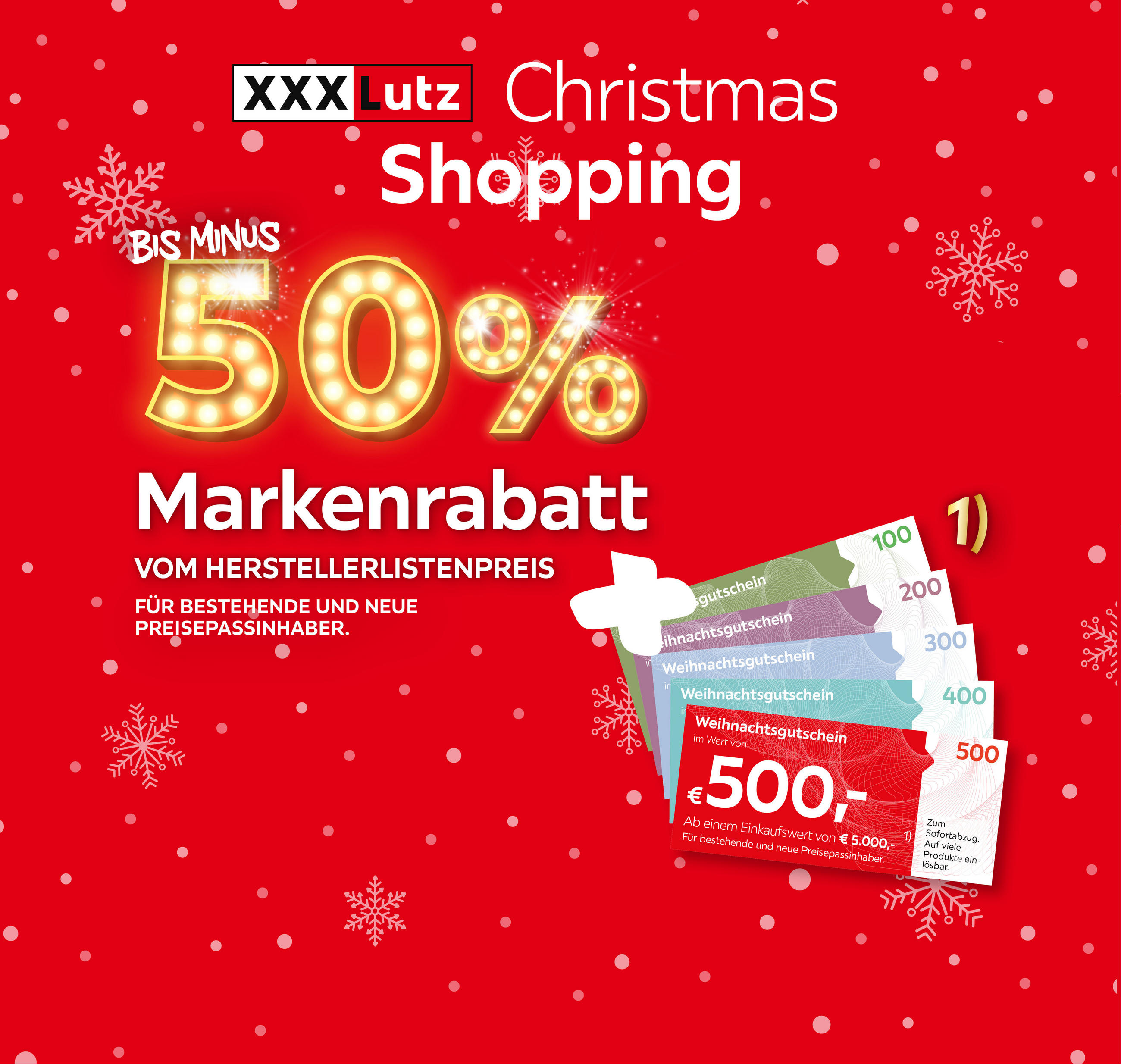 XXXLutz Christmas Shopping; Bis minus 50% Markenrabatt vom Herstellerlistenpreis; Für bestehende und neue Preisepassinhaber; Weihnachtsgutschein im Wert von 100,200,300,400,500€; Zum Sofortabzug auf viele Produkte einlösbar