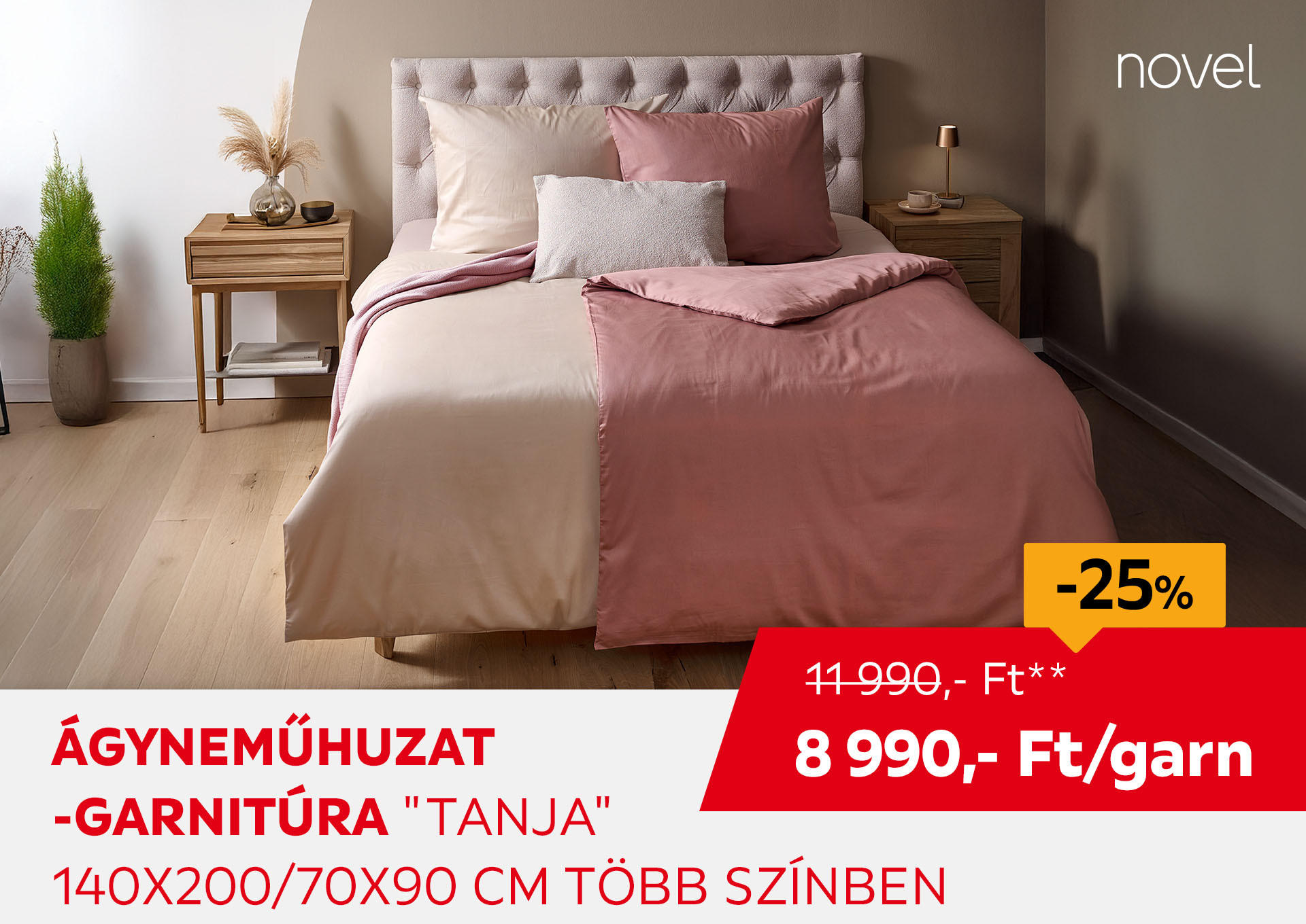 ÁGYNEMŰHUZAT-GARNITÚRA "TANJA" 140X200/70X90 CM Kiemelt termék 11990 Ft.- helyett 8990 Ft.-