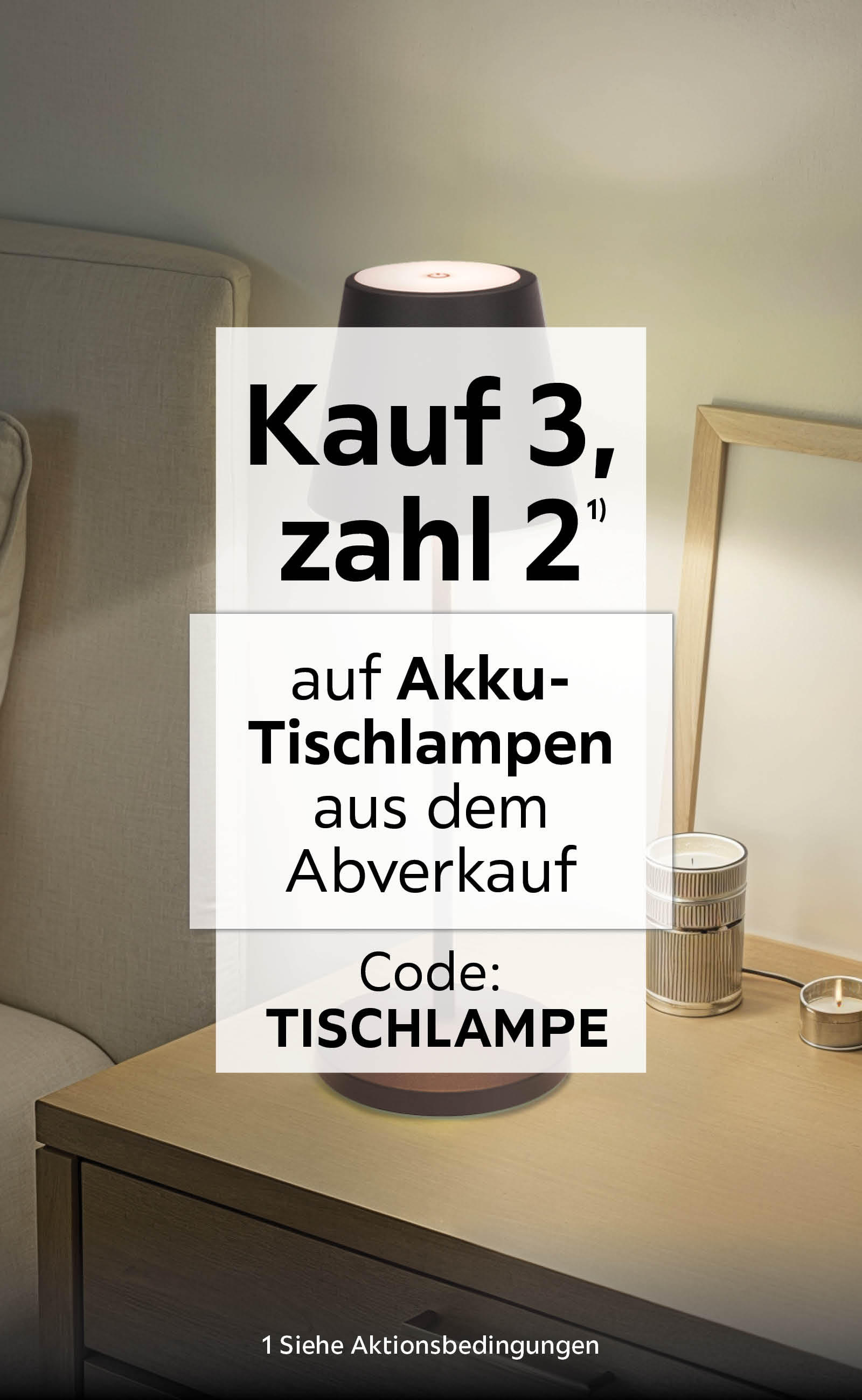 Kauf 3, zahl 2 auf Akku-Tischlampen aus dem Abverkauf - Code: TISCHLAMPE
