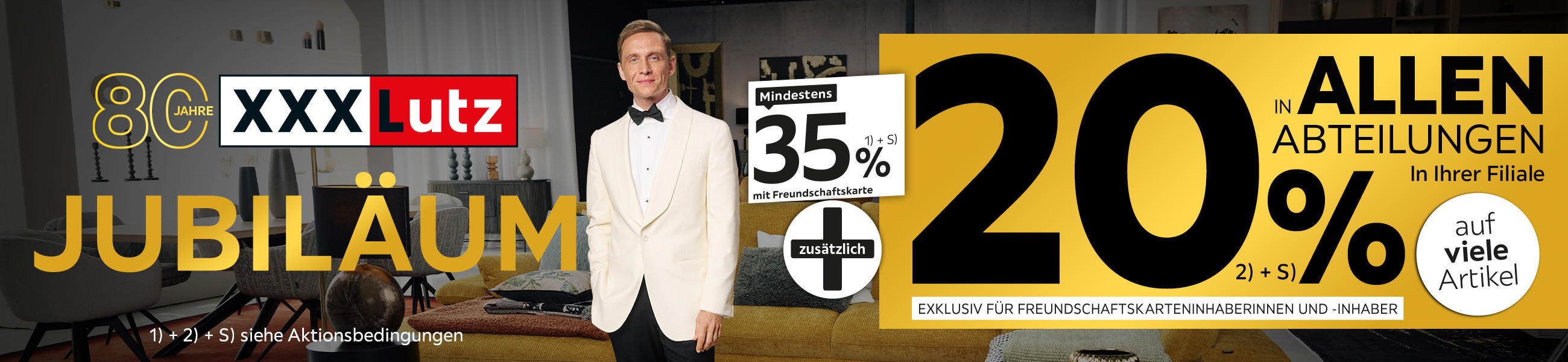 80 Jahre Jubiläum - 35% + 20% zusätzlich auf viele Artikel in Ihrer Filiale und in allen Abteilungen exklusiv für Freundschaftskarteninhaberinnen und -inhaber
