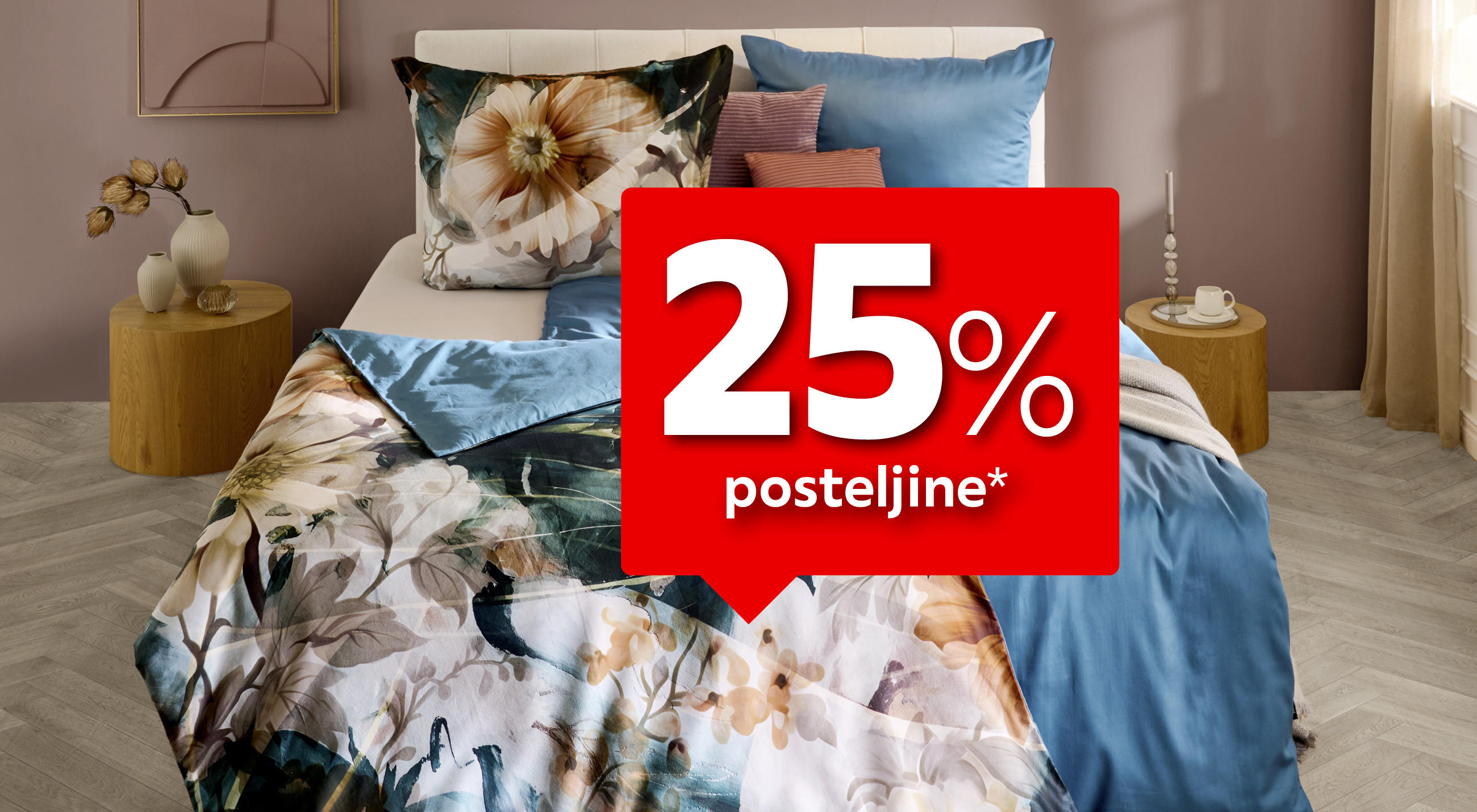 25% posteljine*