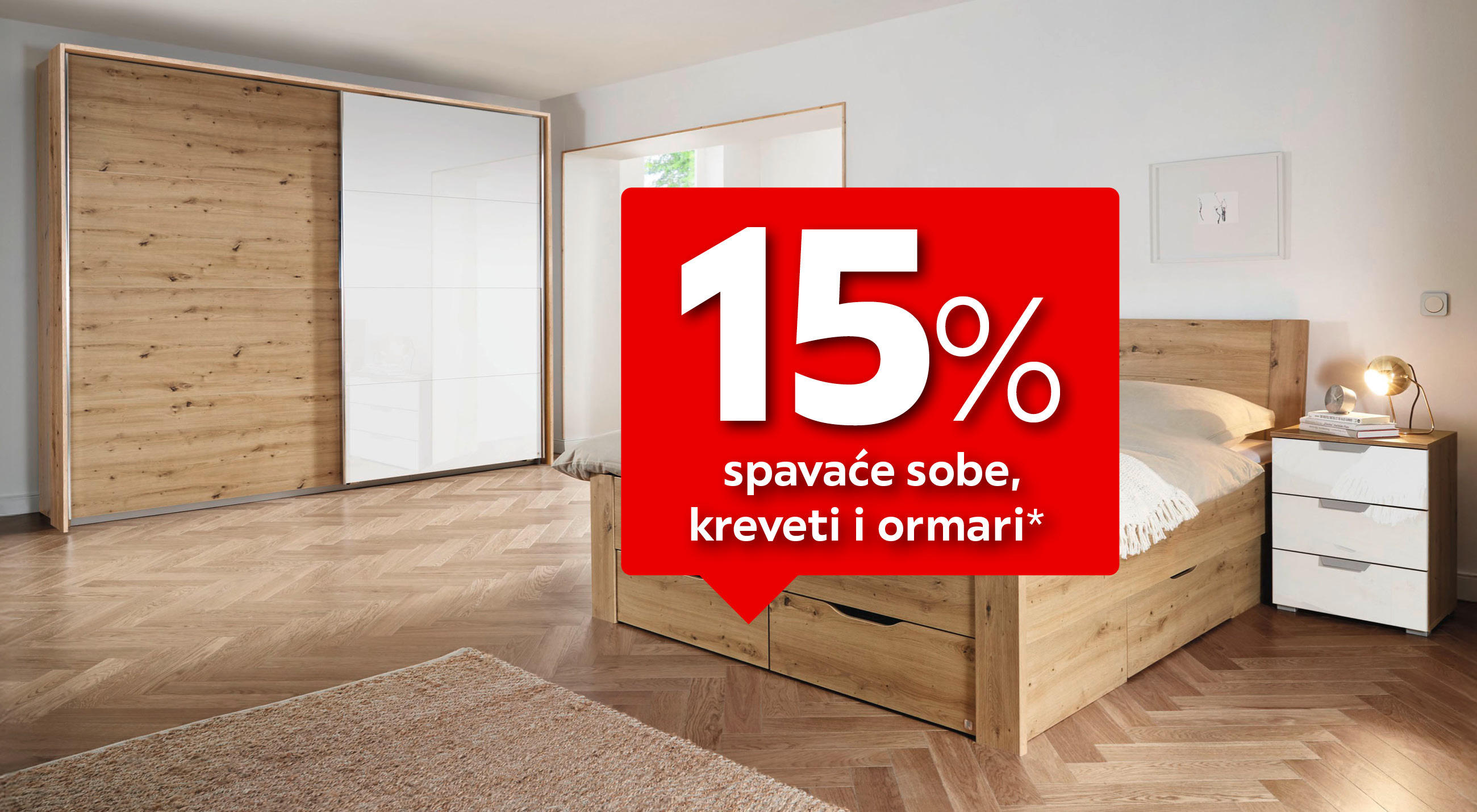 15% spavaće sobe, kreveti i ormari*