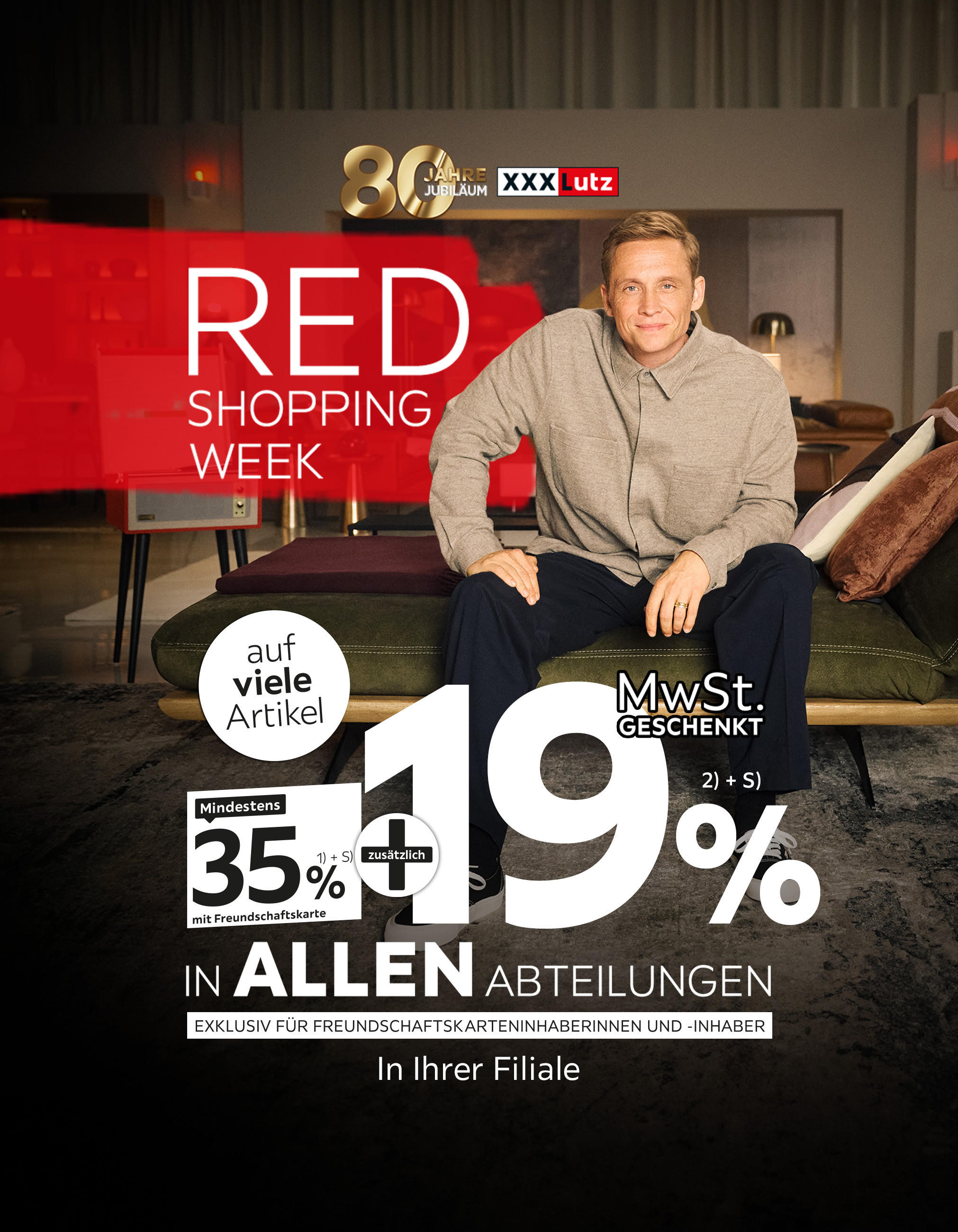 Red Shopping Week - 80 Jahre Jubiläum - 35% + 19% MwSt. geschenkt, auf viele Artikel in Ihrer Filiale und in allen Abteilungen exklusiv für Freundschaftskarteninhaberinnen und -inhaber