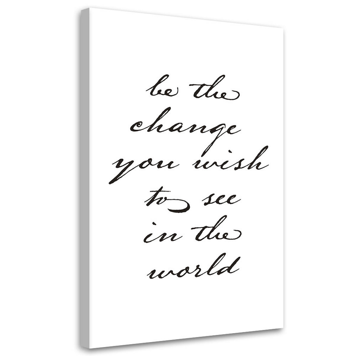 WANDBILD sei die veränderung die du in der welt sehen willst - Schwarz, Textil (40/60cm) - Feeby