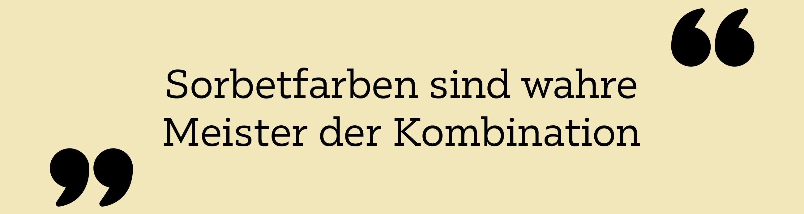 Sorbetfarben sind wahre Meister der Kombination