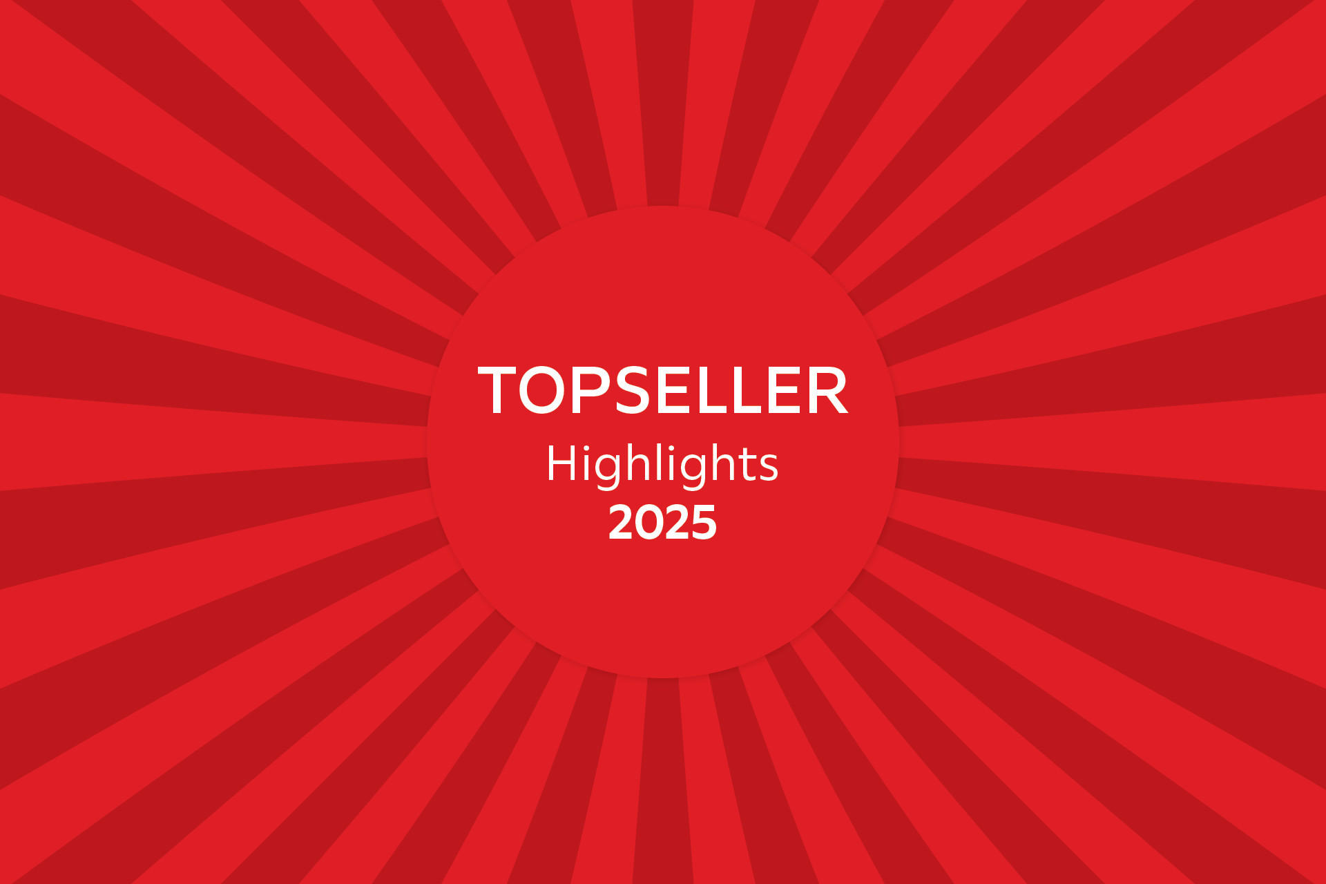 Topseller Highlights 2025