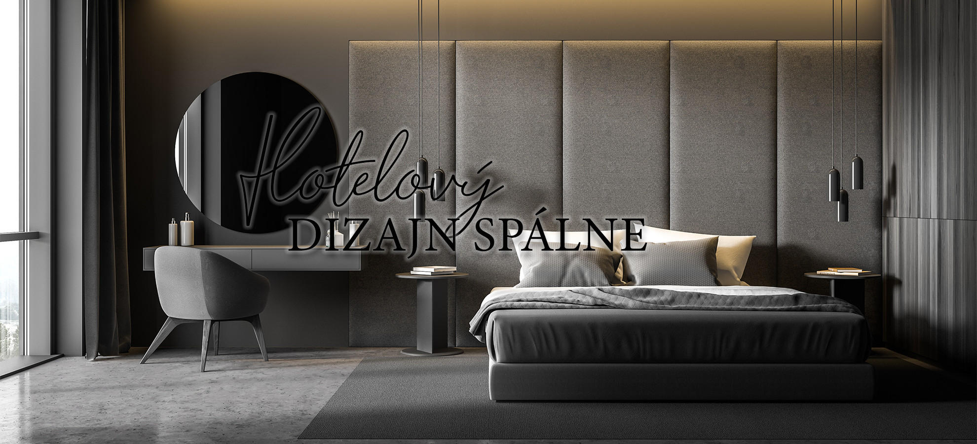 Moderná spálňa, dizajn spálne ako na hoteli, hotelový dizajn spálne, dizajnová spálňa v sivých tónoch s okrúhlym zrkadlom, elegantnými nočnými stolíkmi, čalúnené záhlavie