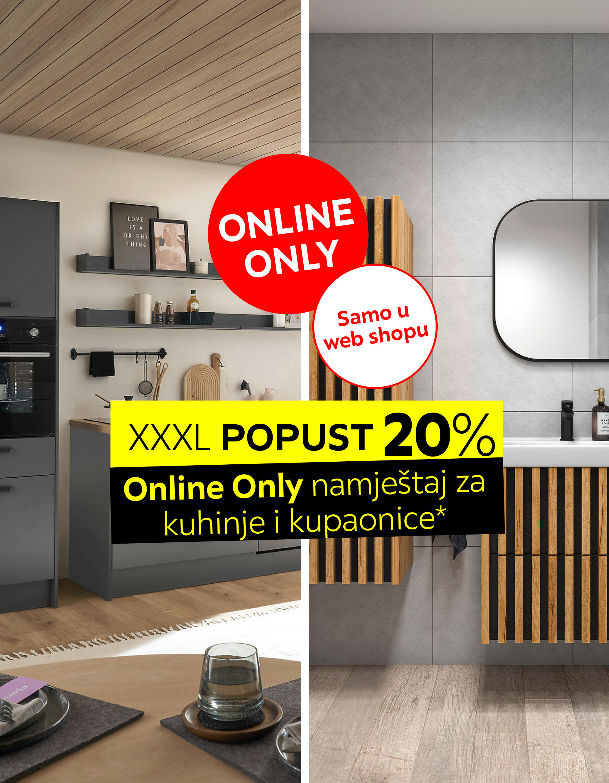 samo u web shopu XXXL popust 20% Online Only namještaj za kuhinje i kupaonice*