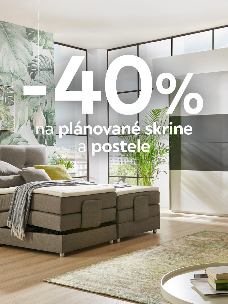 40 % na plánované skrine a postele