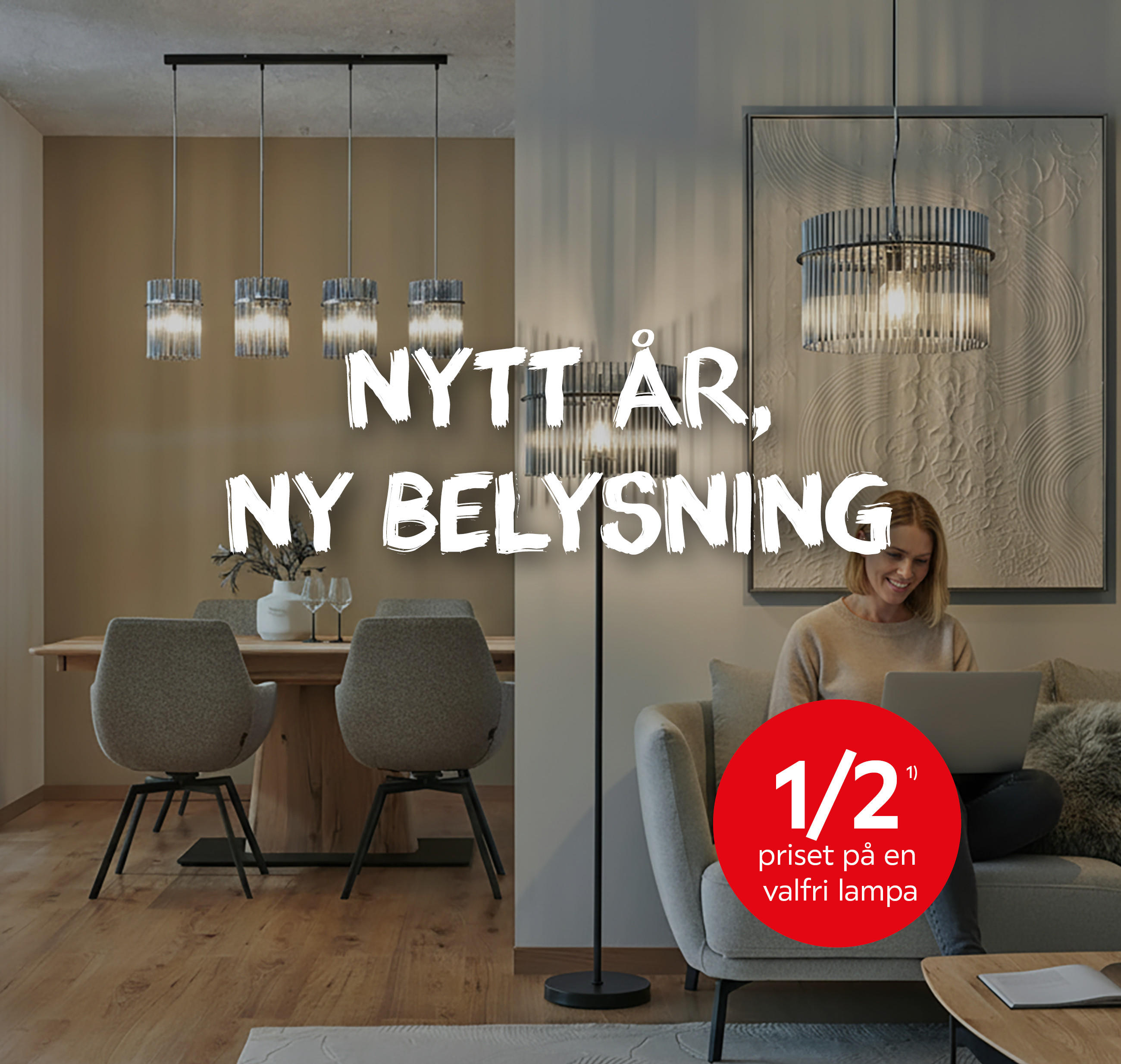 1/2 priset¹⁾ på en valfri lampa