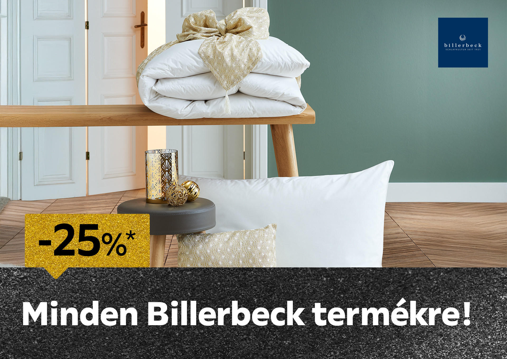 2025.12.04-én 25%* kedvezményt adunk minden Billerbeck termékre áruházainkban és online a BILLERBECK25 kuponkóddal! További információért kattintson a „Kivételek és részletek” gombra.