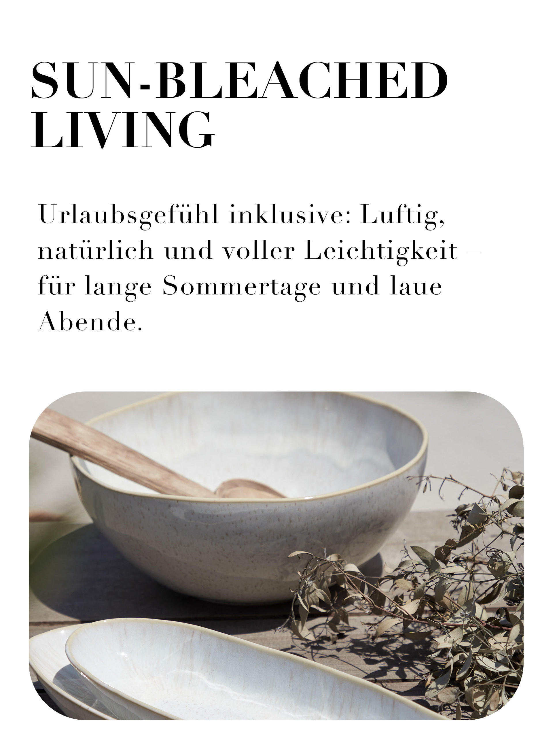 Sun-Bleached Living: Urlaubsgefühl inklusive: Luftig, natürlich und voller Leichtigkeit - für lange Sommertage und laue Abende.