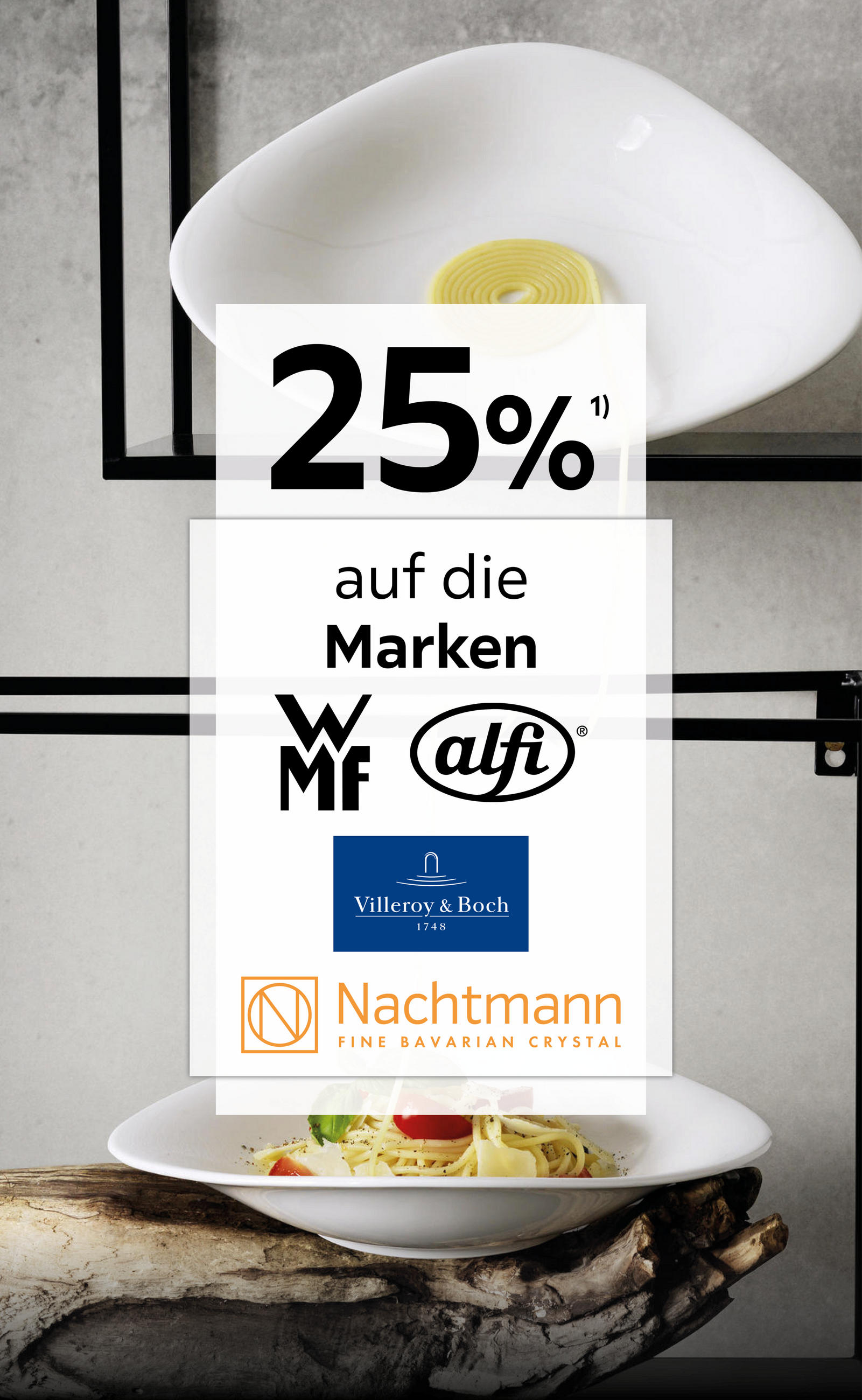25% auf die Marken WMF, Villeroy & Boch, Nachtmann, Alfi