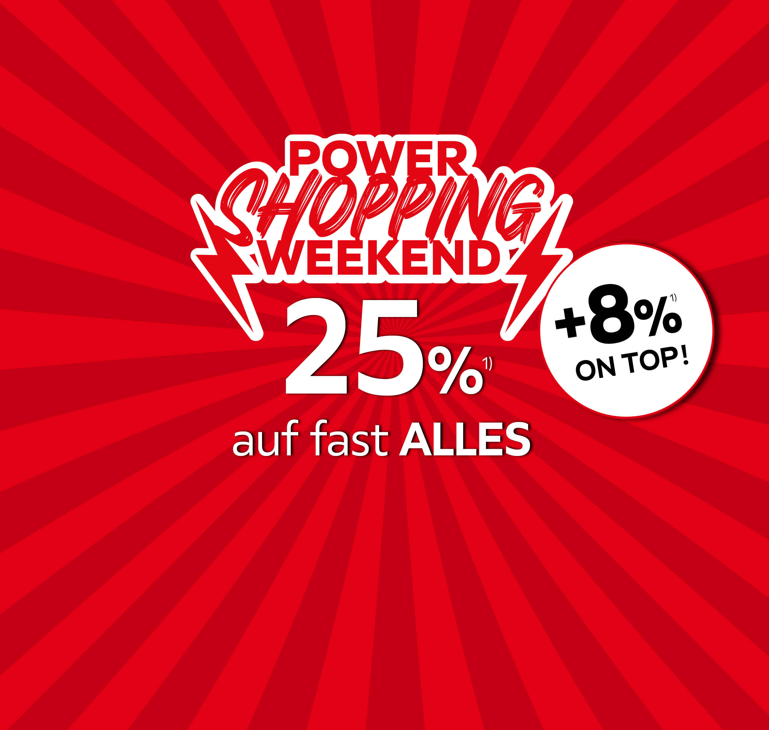 25% + 8% on TOP auf ALLES