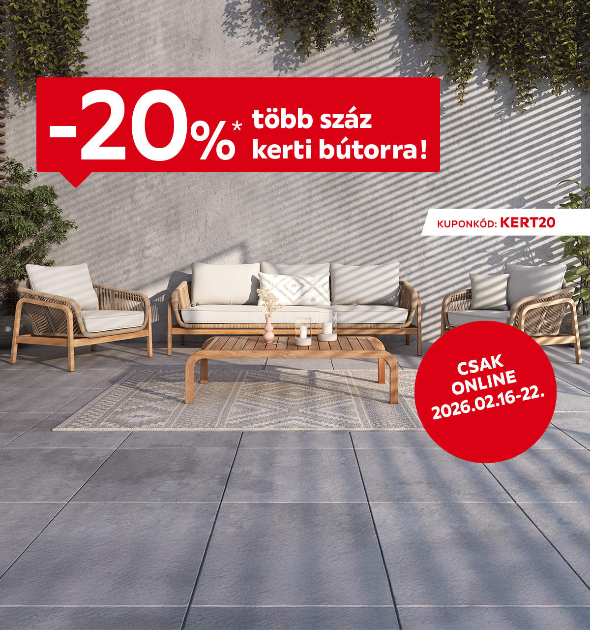 2026.02.16-02.22 között 20% kedvezményt adunk több száz kerti bútorra csak online a KERT20 kuponkóddal. További információért kattintson a „Kivételek és részletek” gombra.