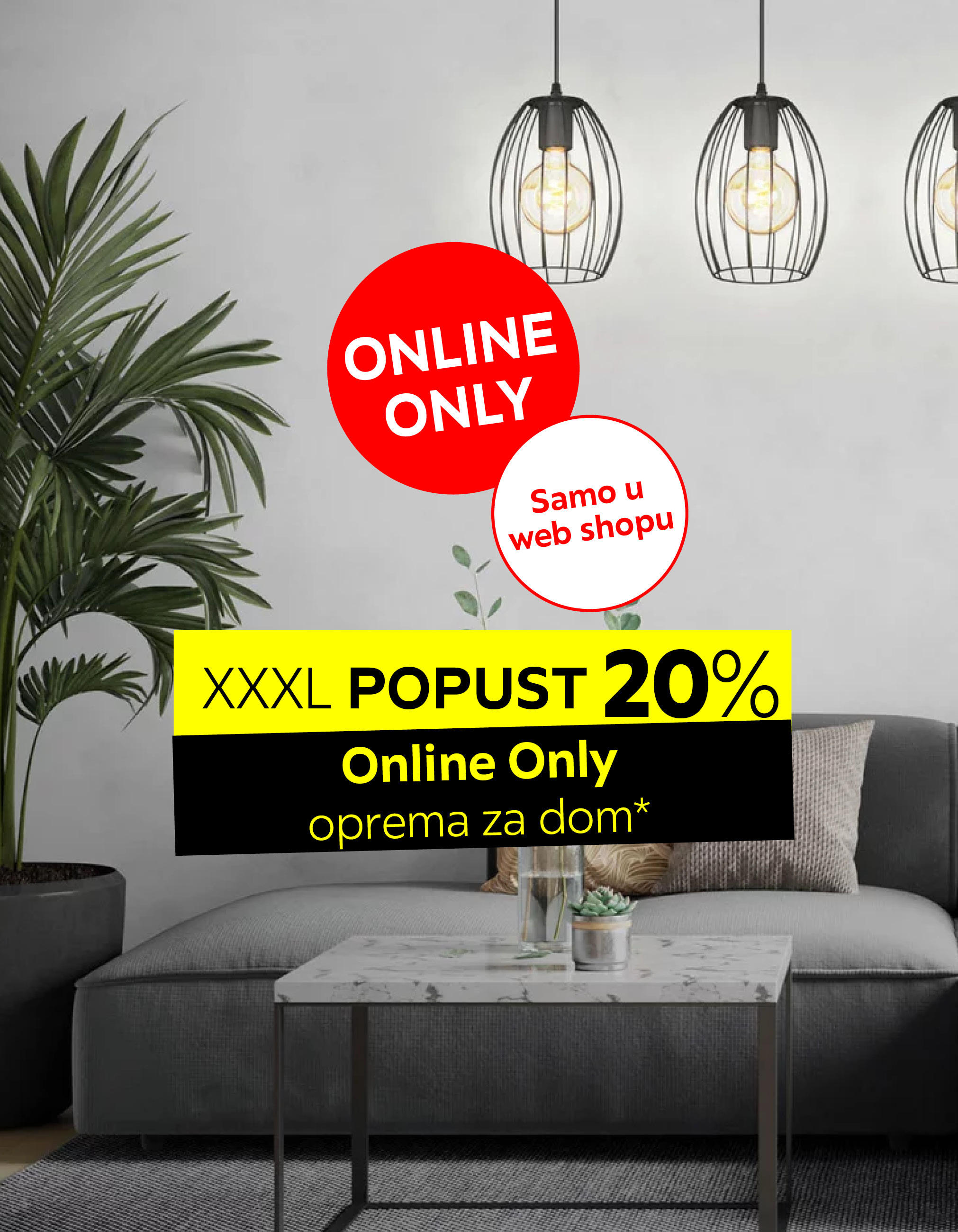 Online Only samo u web shopu XXXL POPUST 20% 