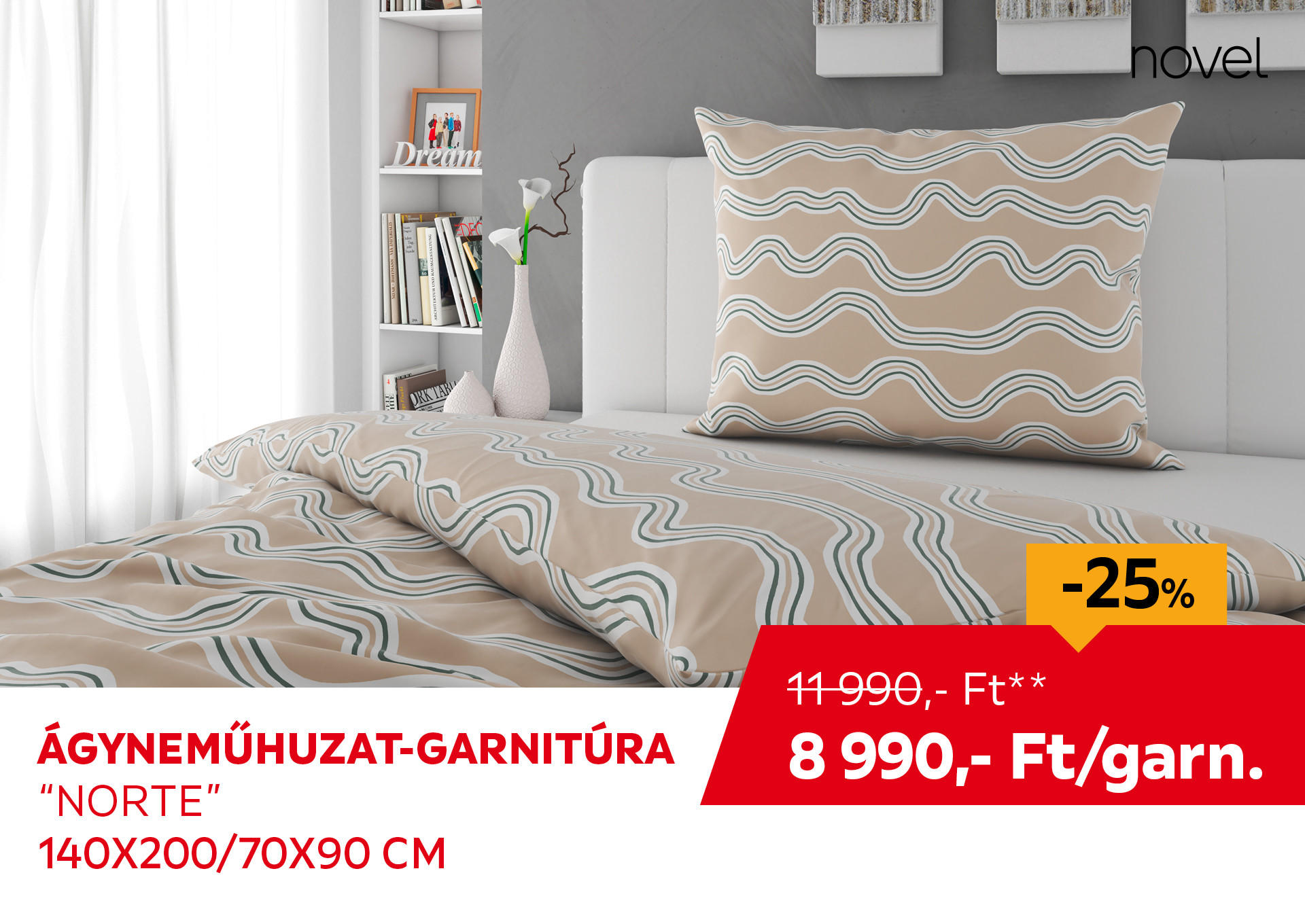 ÁGYNEMŰHUZAT-GARNITÚRA "NORTE" 140X200/70X90 CM Kiemelt termék 11990 Ft.- helyett 8990 Ft.-