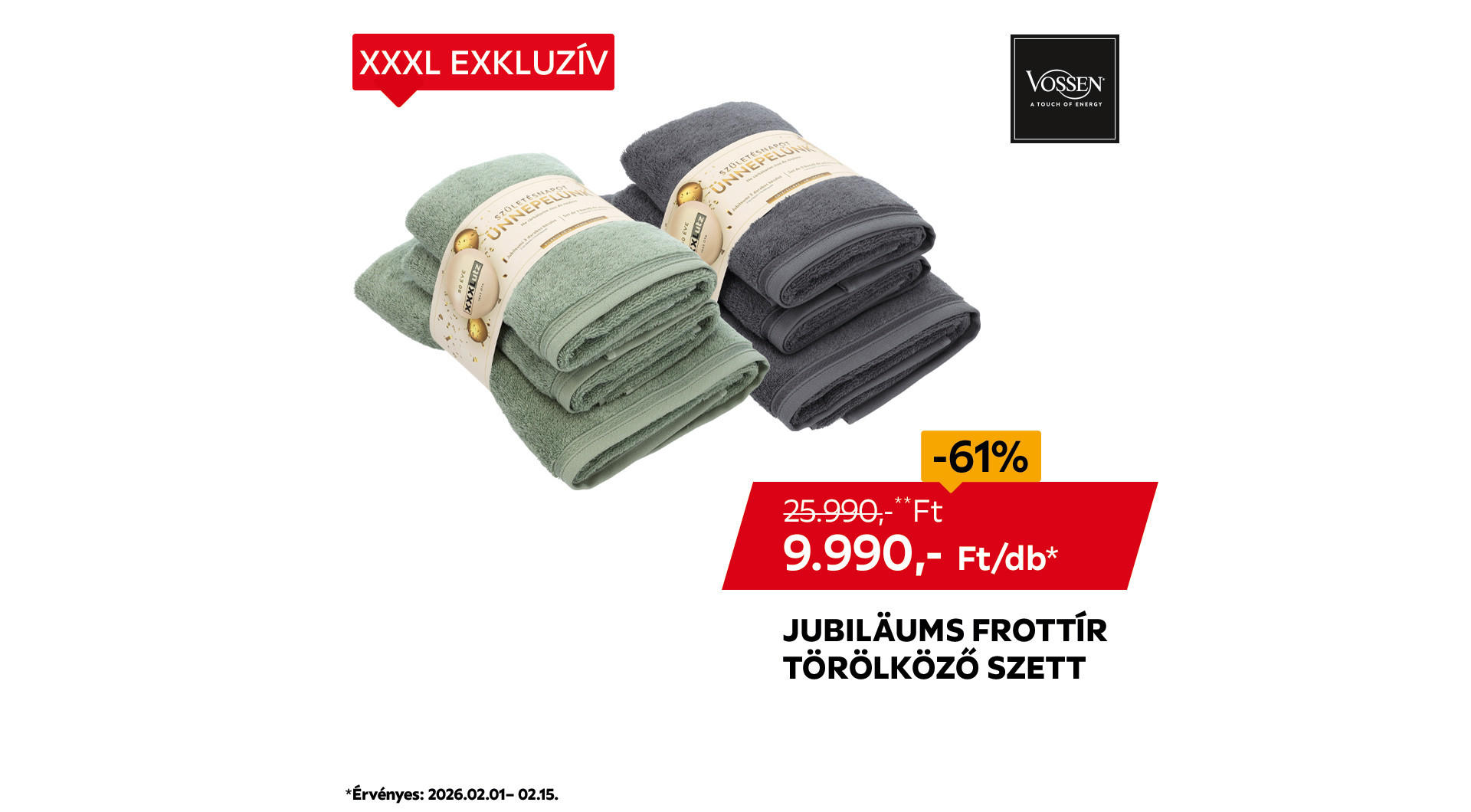 A frottír törölköző szett 2026.02.01-02.15. között 25.990 Ft helyett csak 9.990 Ft/db az áruházakban és online.