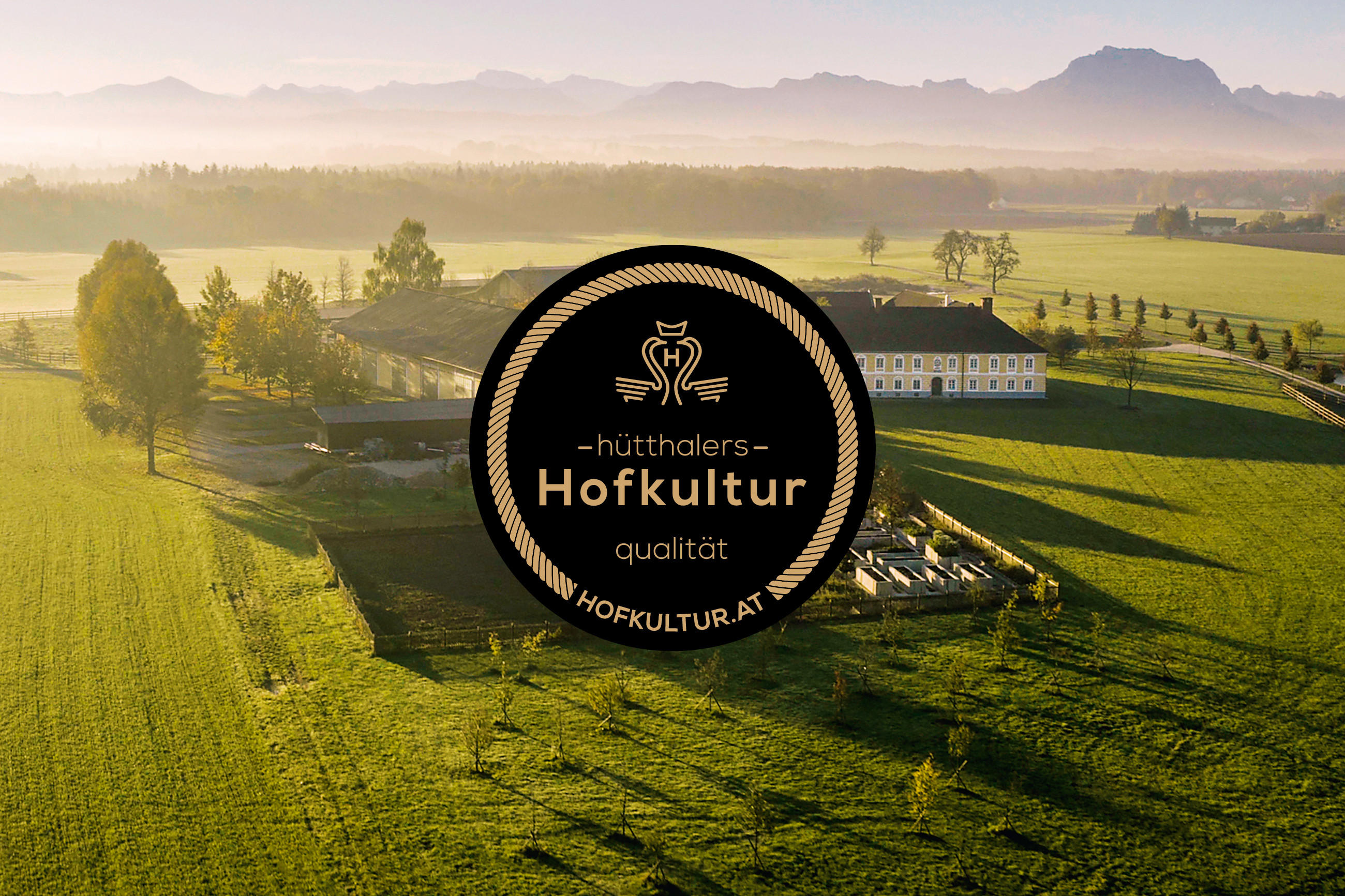 hütthalers Hofkultur Qualität