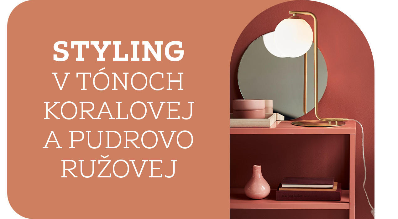 styling v tónoch koralovej a púdrovoružovej