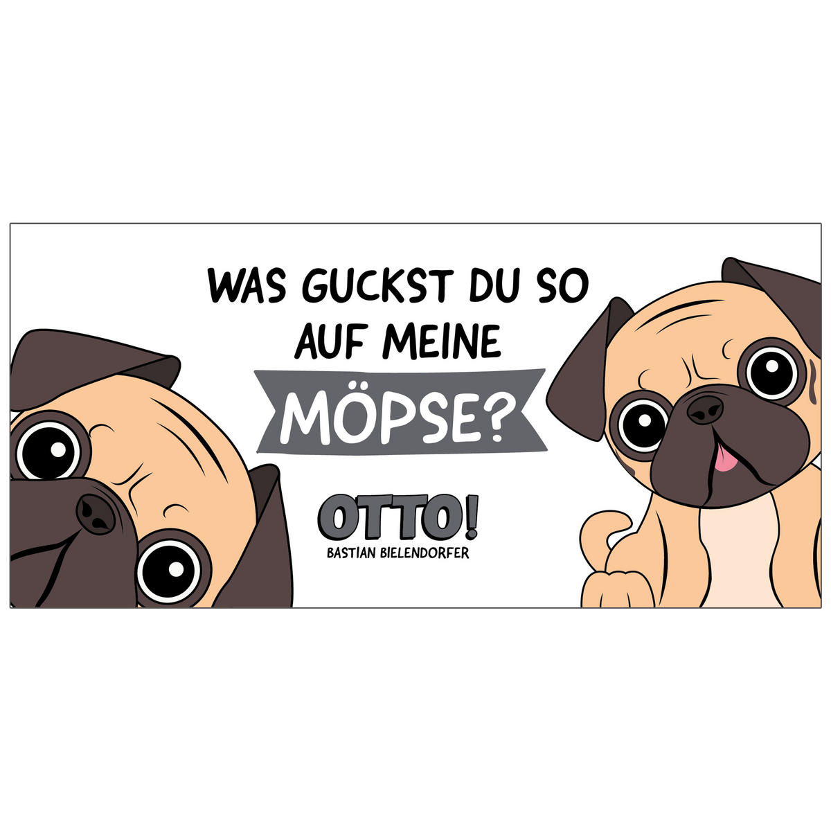 KAFFEEBECHER Bastian Bielendorfer Mops Otto! Was guckst du so auf meine Möpse? Weiß 320 ml - Weiß, Keramik (0.32L) - United Labels