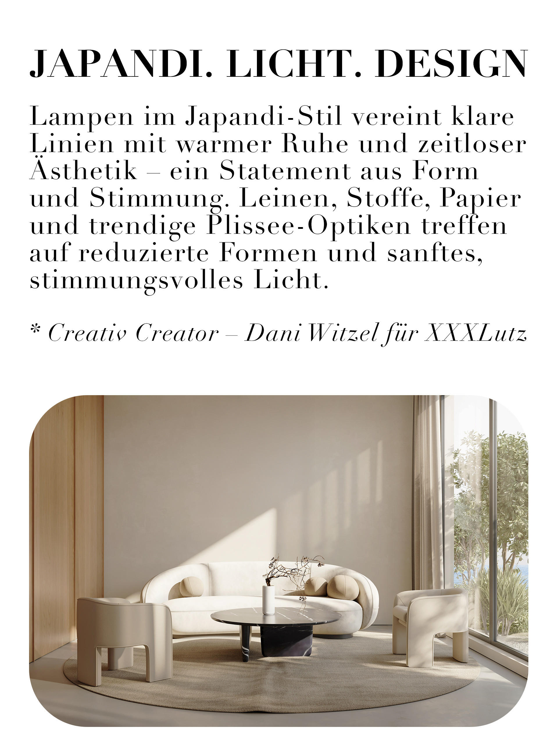 Lampen im Japandi-Stil vereint klare Linien mit warmer Ruhe und zeitloser Ästhetik – ein Statement aus Form und Stimmung. Leinen, Stoffe, Papier und trendige Plissee-Optiken treffen auf reduzierte Formen und sanftes, stimmungsvolles Licht.
