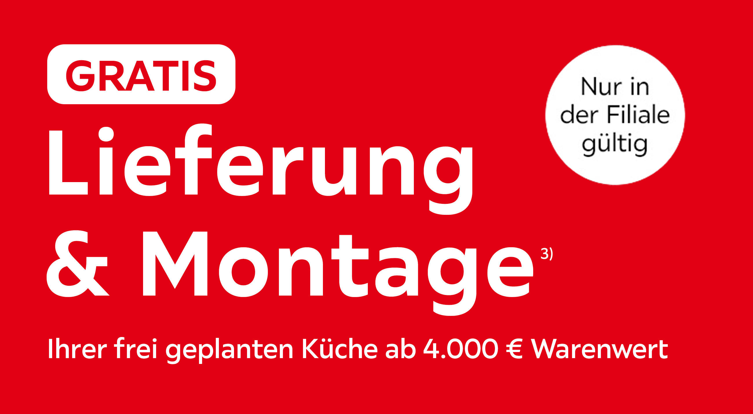 GRATIS Lieferung und Montage Ihrer frei gelpanten Küche ab einem Einkaufswert von 4.000 €