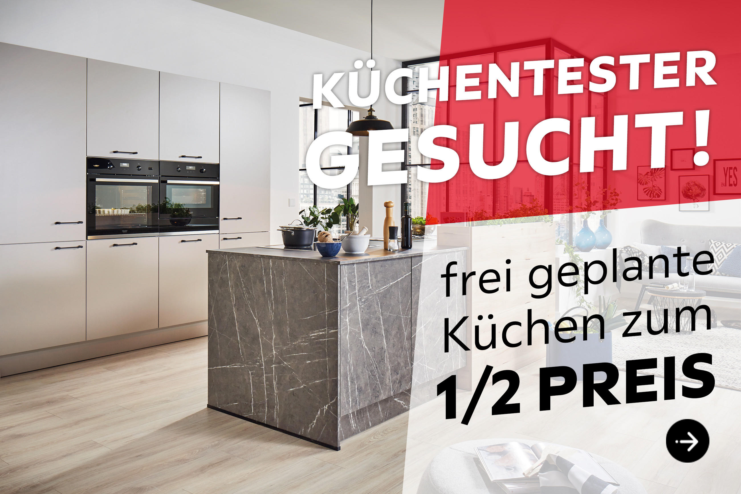 Küchentester gesucht! Frei geplante Küchen zum 1/2 Preis