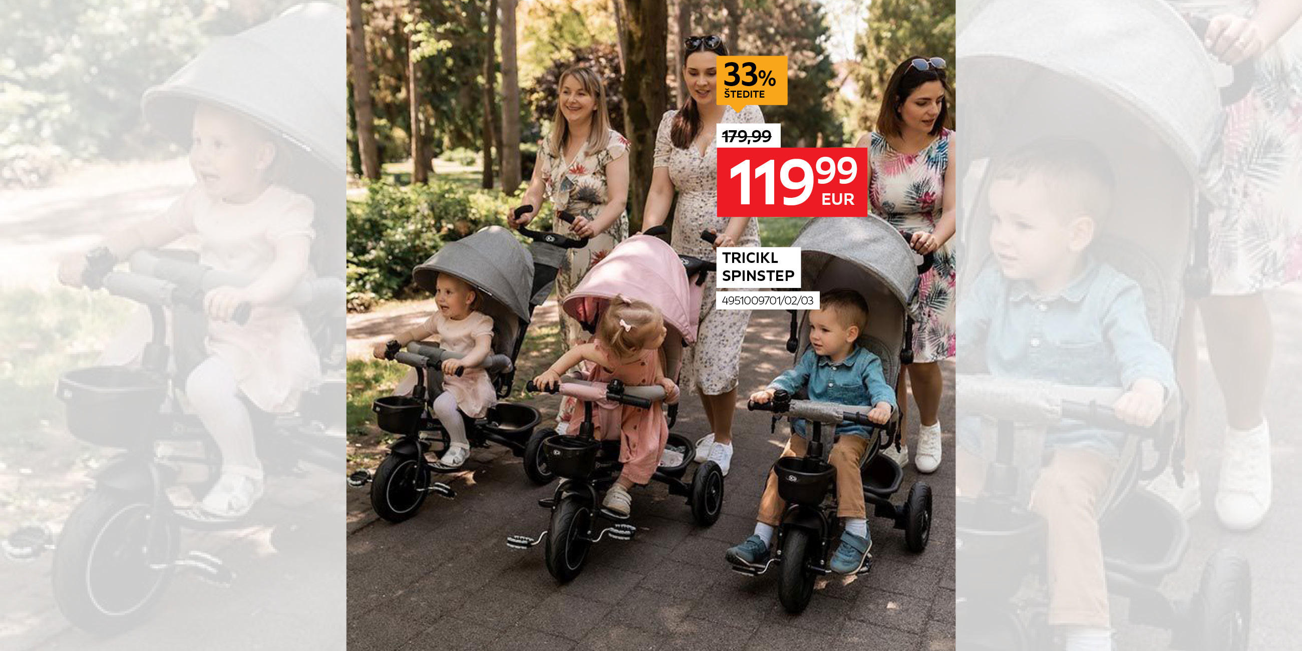 Tricikl Spinstep 4951009701/02/03 umjesto 179,99€ nova cijena 119,99€ štedite 33%