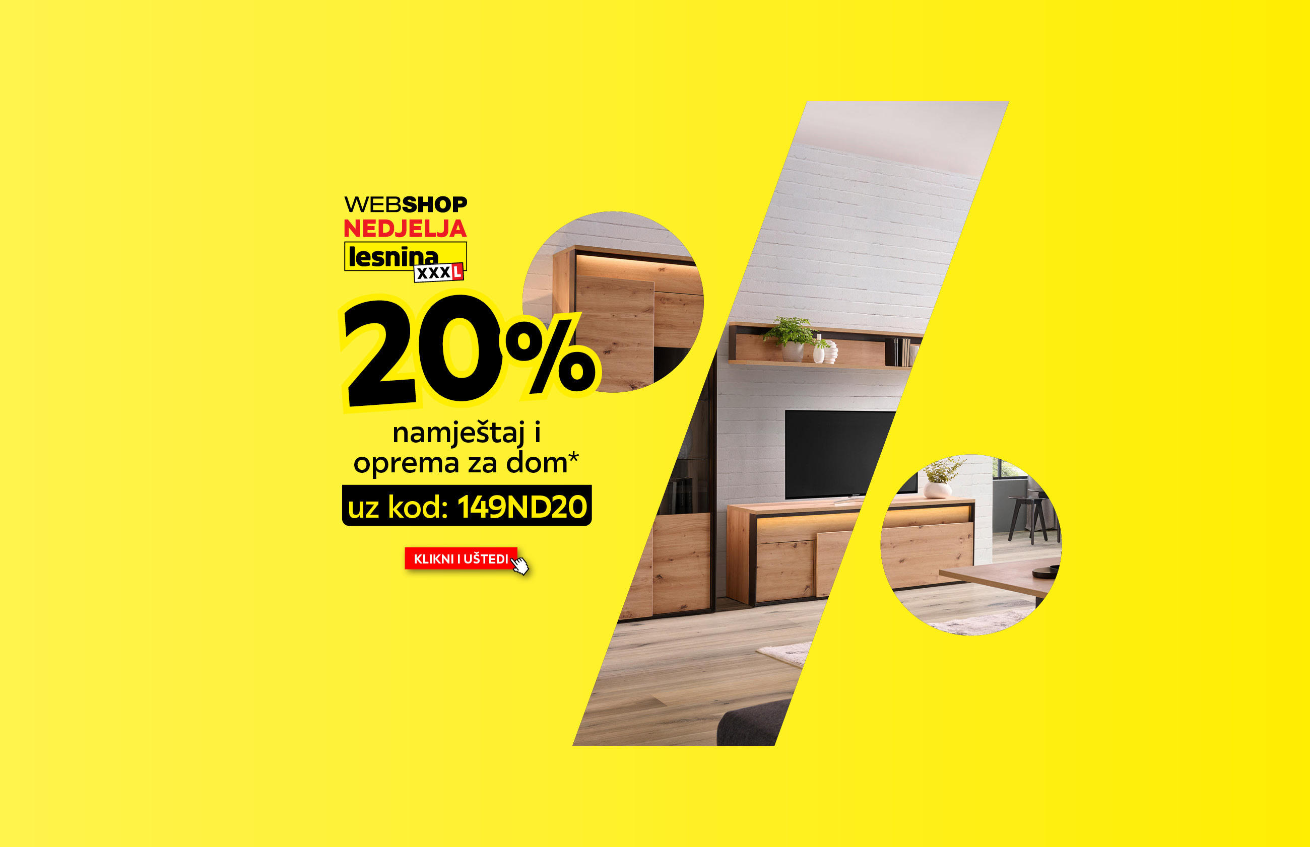 Lesnina XXXL web shop nedjelja 20% namještaj i oprema za dom* uz kod: 149ND20