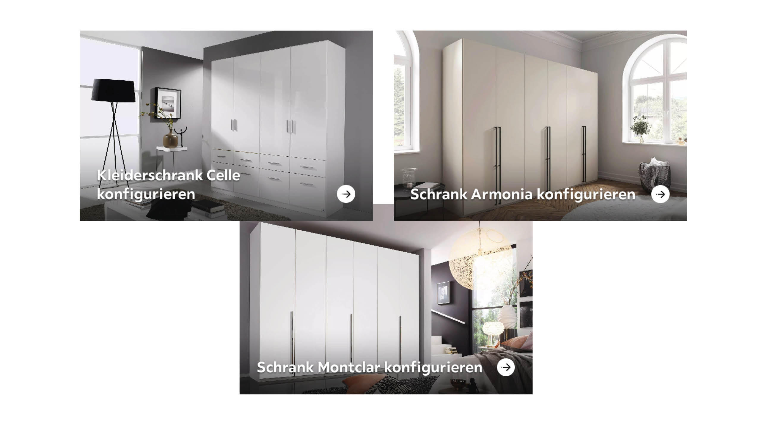 Drei Fotos von weißen Kleiderschränken in modernen Wohnräumen mit den Texten Kleiderschrank Celle konfigurieren, Schrank Armonia konfigurieren und Schrank Montclar konfigurieren.
