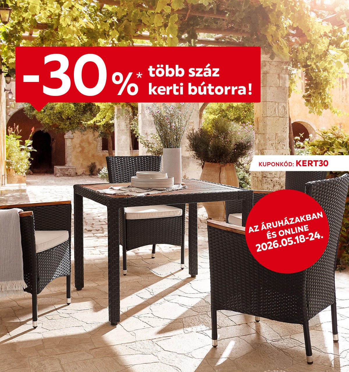 2026.05.18-05.24. között 30% kedvezményt adunk több száz kerti bútorra az áruházakban és online a KERT30 kuponkóddal. További információért kattintson a „Kivételek és részletek” gombra.