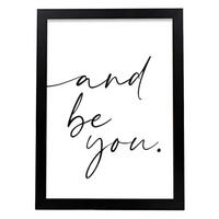 POSTER Inspirierende Kunst – And Be You A3 Schwarzer Rahmen - Schwarz, Papier (29.7/5/42cm) - Nacnic