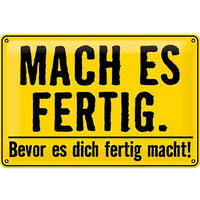 BLECHSCHILD 20/30 cm MACH ES FERTIG Bevor es dich fertig macht ! - Multicolor, Metall (30/20/0.2cm) - Nostalgic-Art