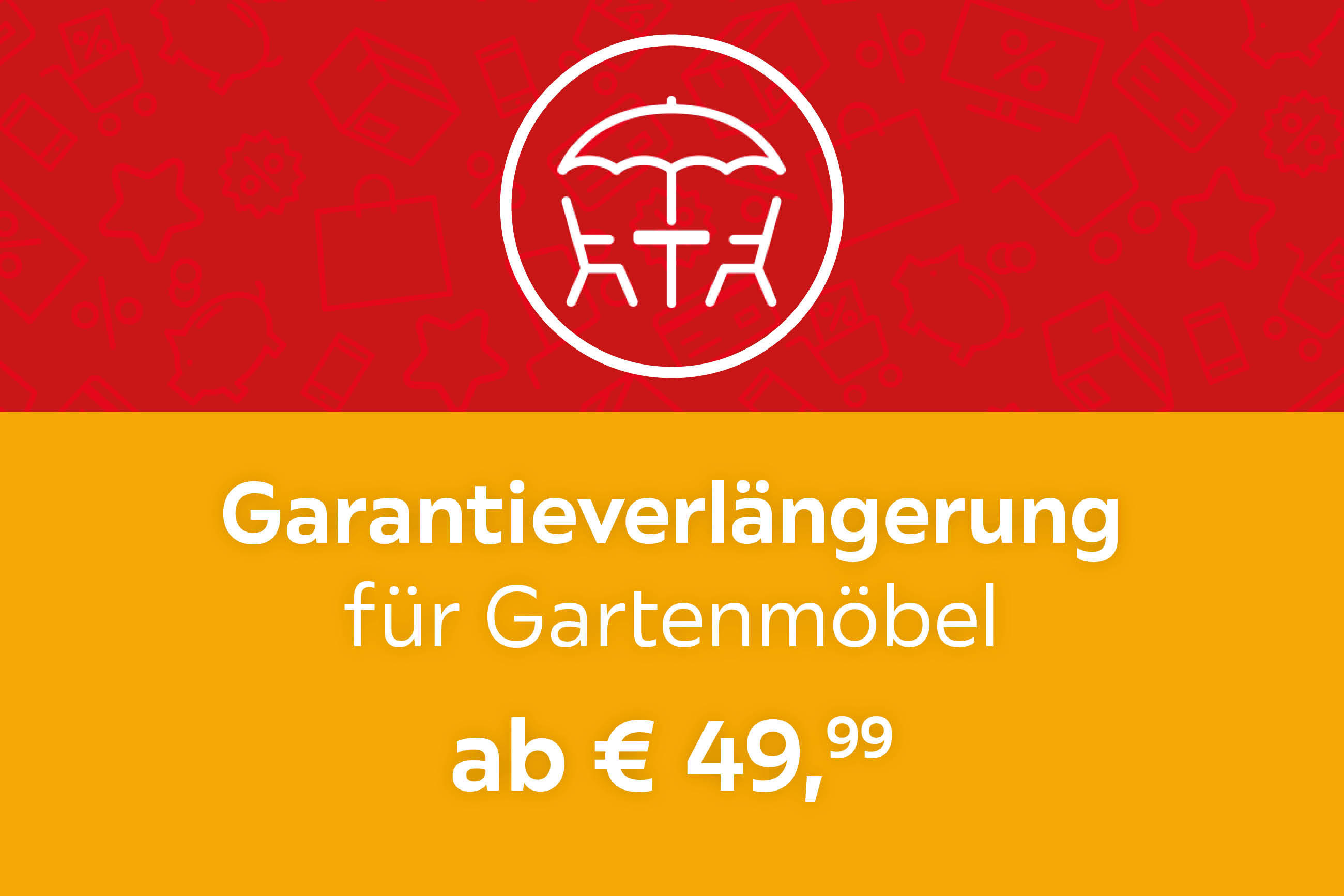 Garantieverlängerung für Gartenmöbel ab €49,99