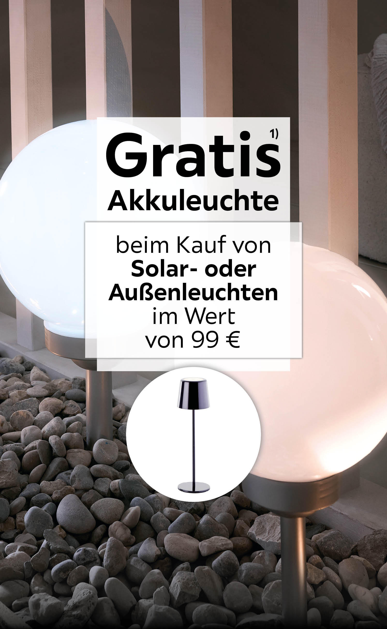 Gratis Akkuleuchte beim Kauf von Solar- oder Außenleuchten im Wert von 99€