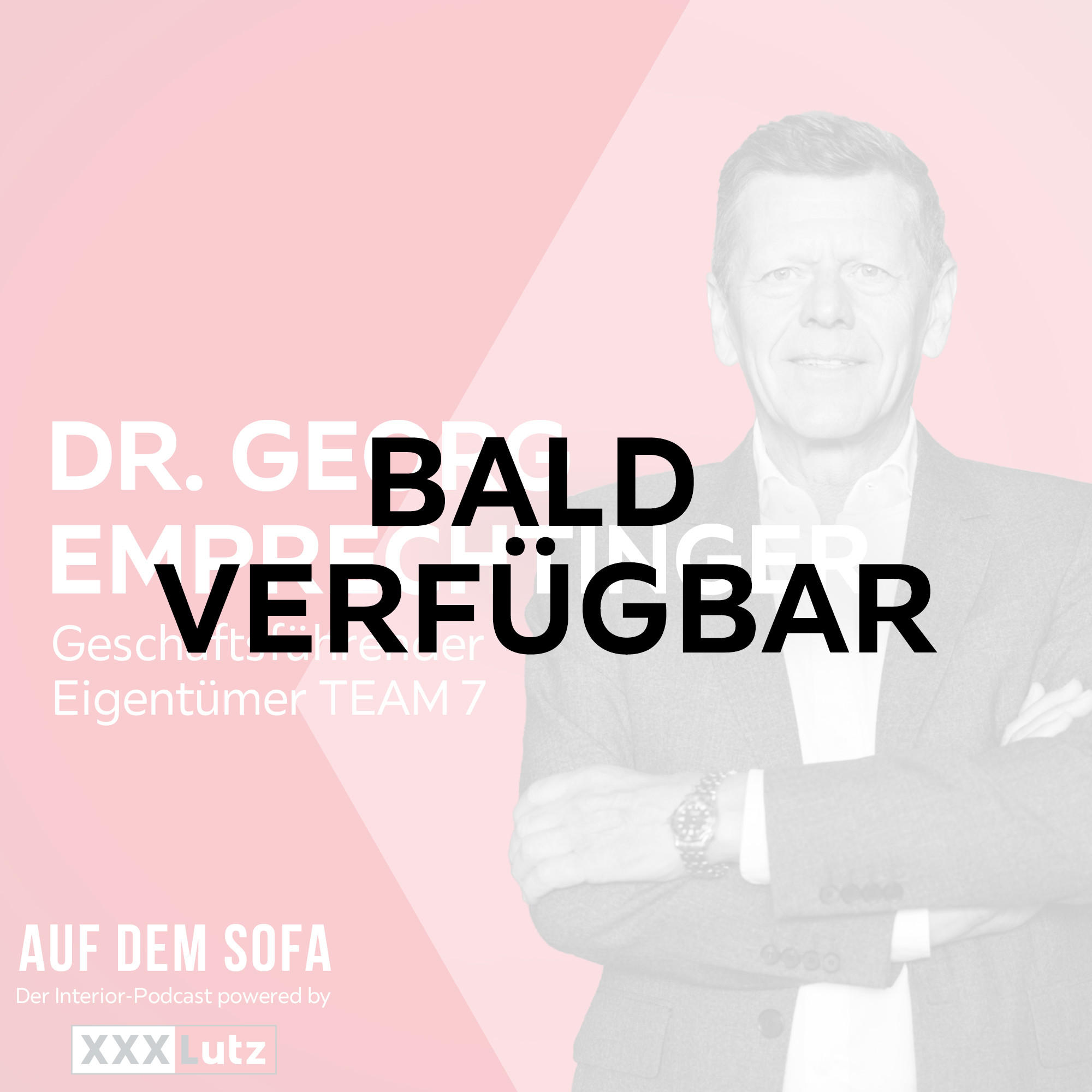 000-4-22-WEB-XXXL-UK-Podcast-Cover-Team7-Georg-Emprechtinger-BV