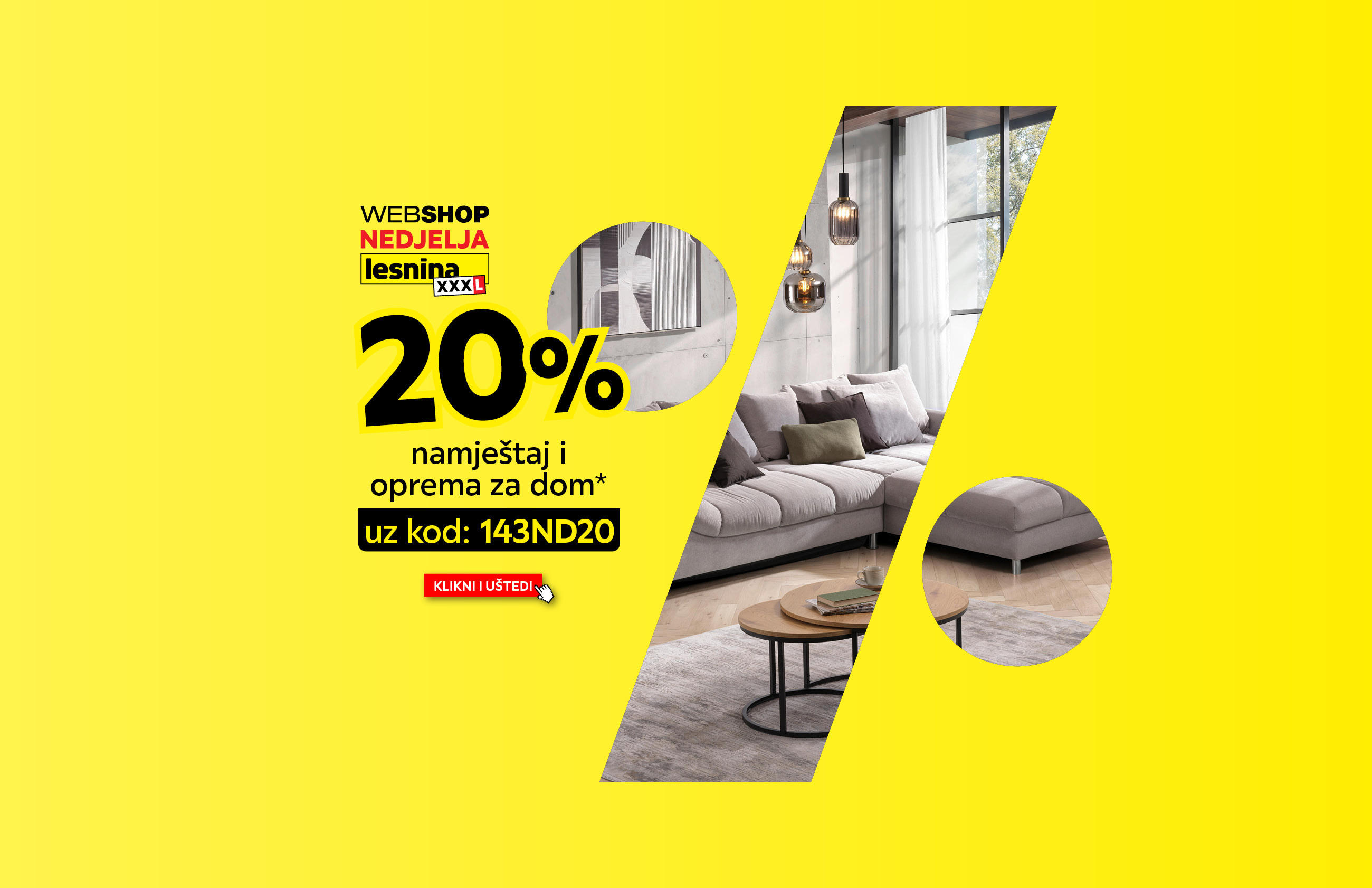 webshop nedjelja Lesnina XXXL 20% namještaj i oprema za dom* uz kod: 143ND20