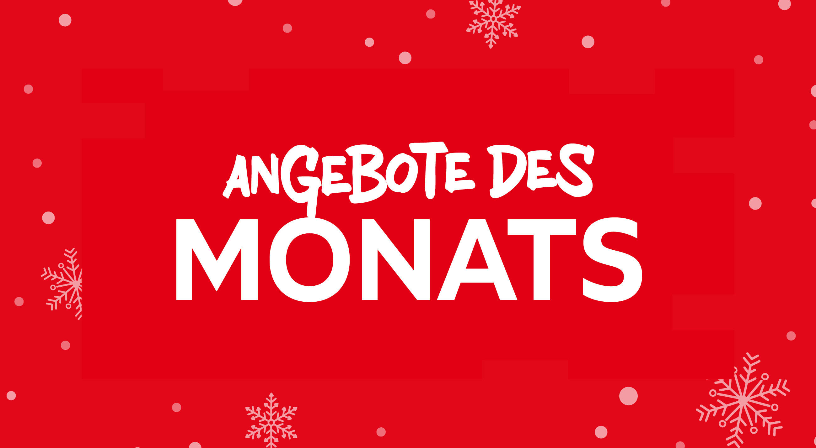 Angebote des Monats