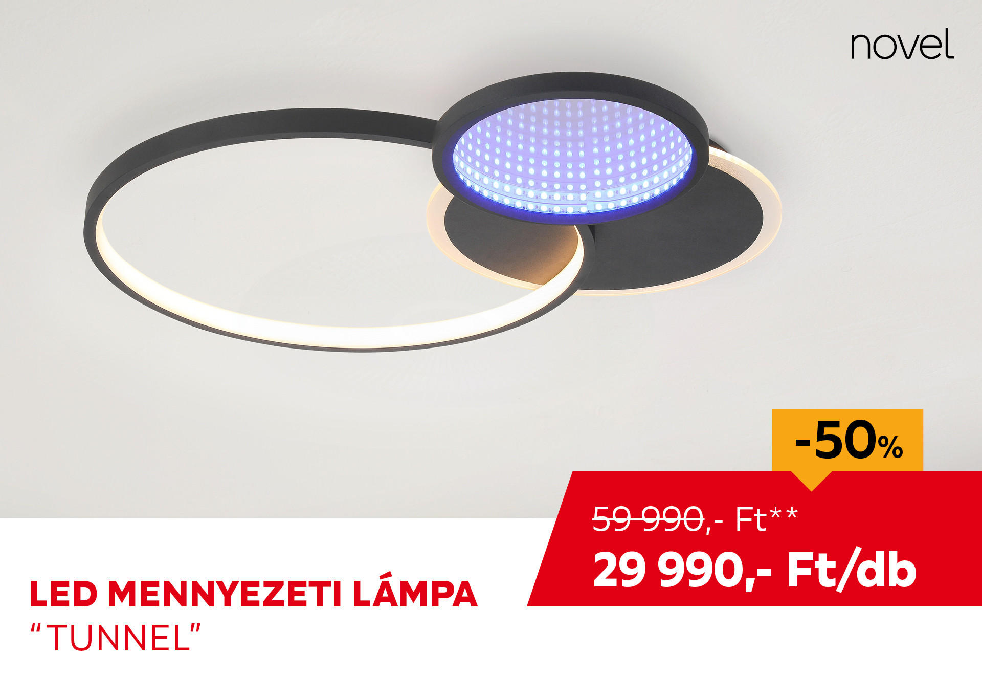 LED MENNYEZETI LÁMPA "TUNNEL" Kiemelt termék 59990 Ft.- helyett 29990 Ft.-