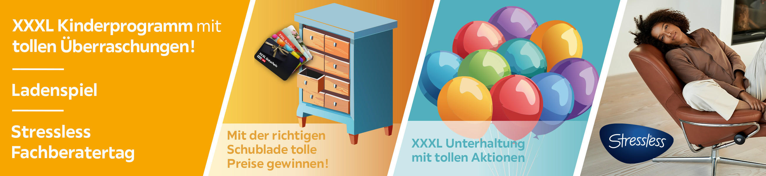 XXXL Kinderprogramm mit tollen Überraschungen! - Ladenspiel - Stressless Fachberatertag - Mit der richtigen Schublade tolle Preise gewinnen! - Mit der richtigen Schublade tolle Preise gewinnen!