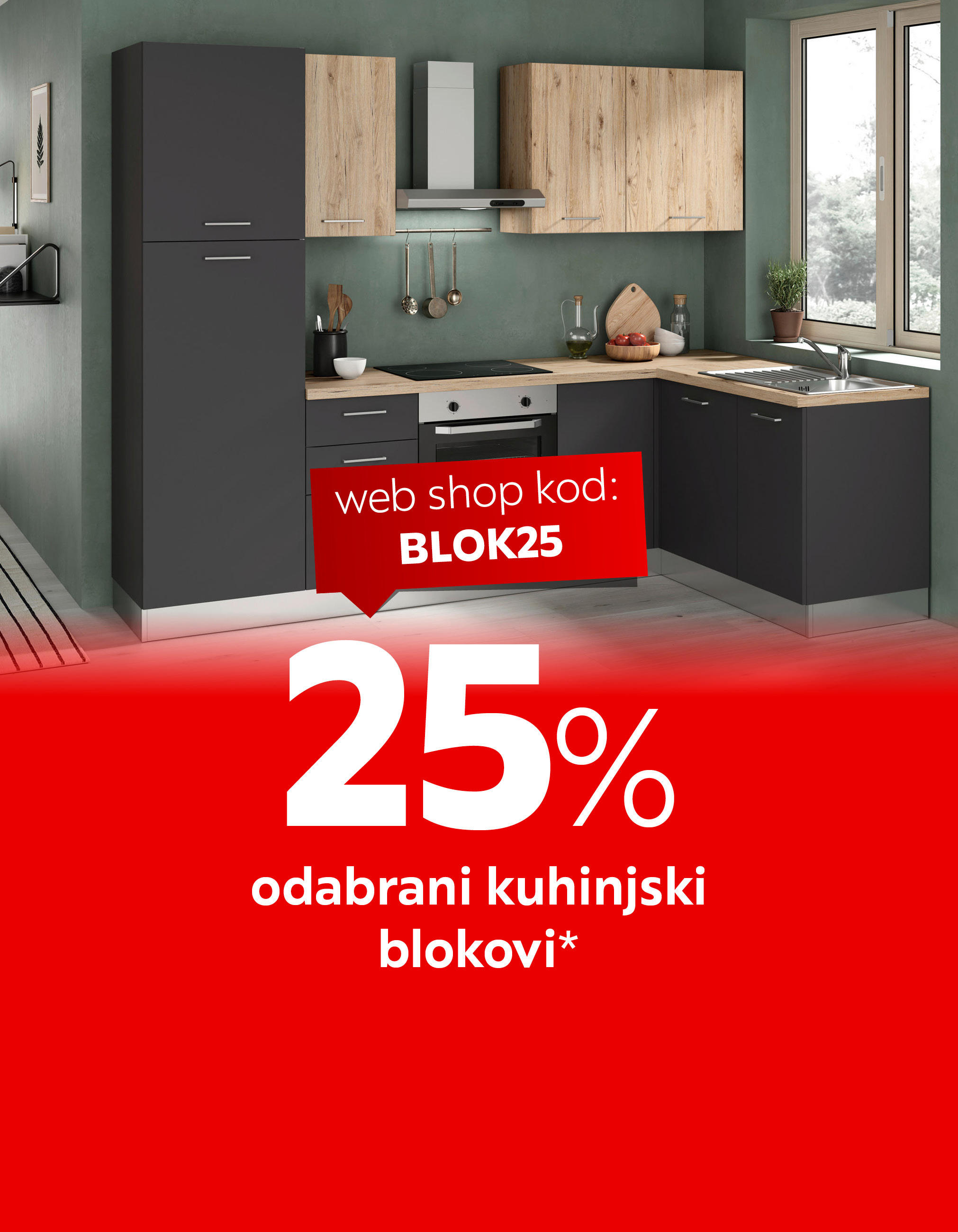 25% odabrani kuhinjski blokovi* web shop kod: BLOK25