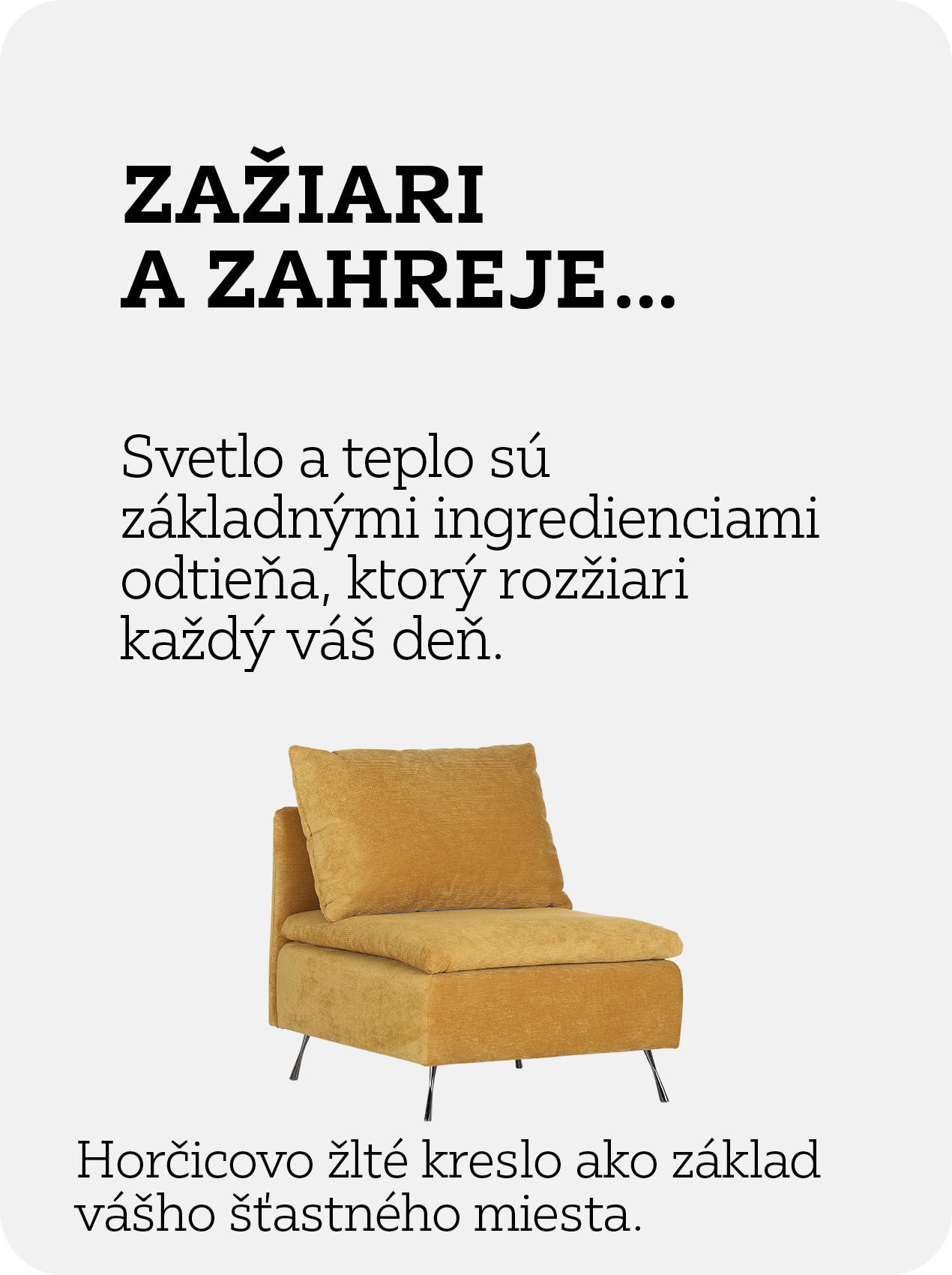 Horčicovo-žlté kreslo ako základ vášho nového šťastného miesta