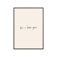 POSTER mit Rahmen Prints by Ayleen - Ps. I Love You - Beige/Schwarz, Holz/Papier (50/70cm) - Poster&Frame