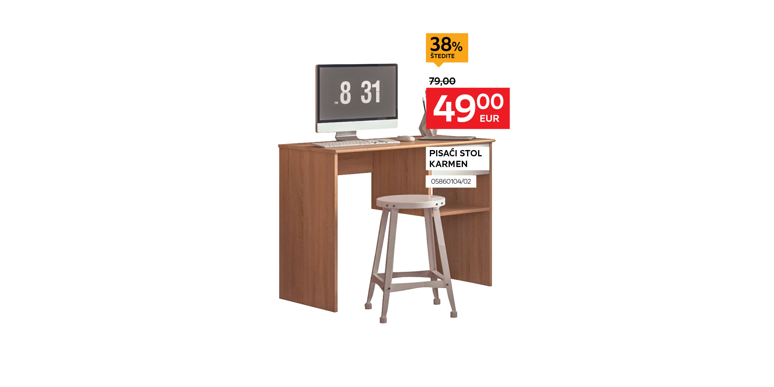 pisaći stol Karmen 05860104/02 umjesto 79,00 € nova cijena 49,00 € Štedite 38%