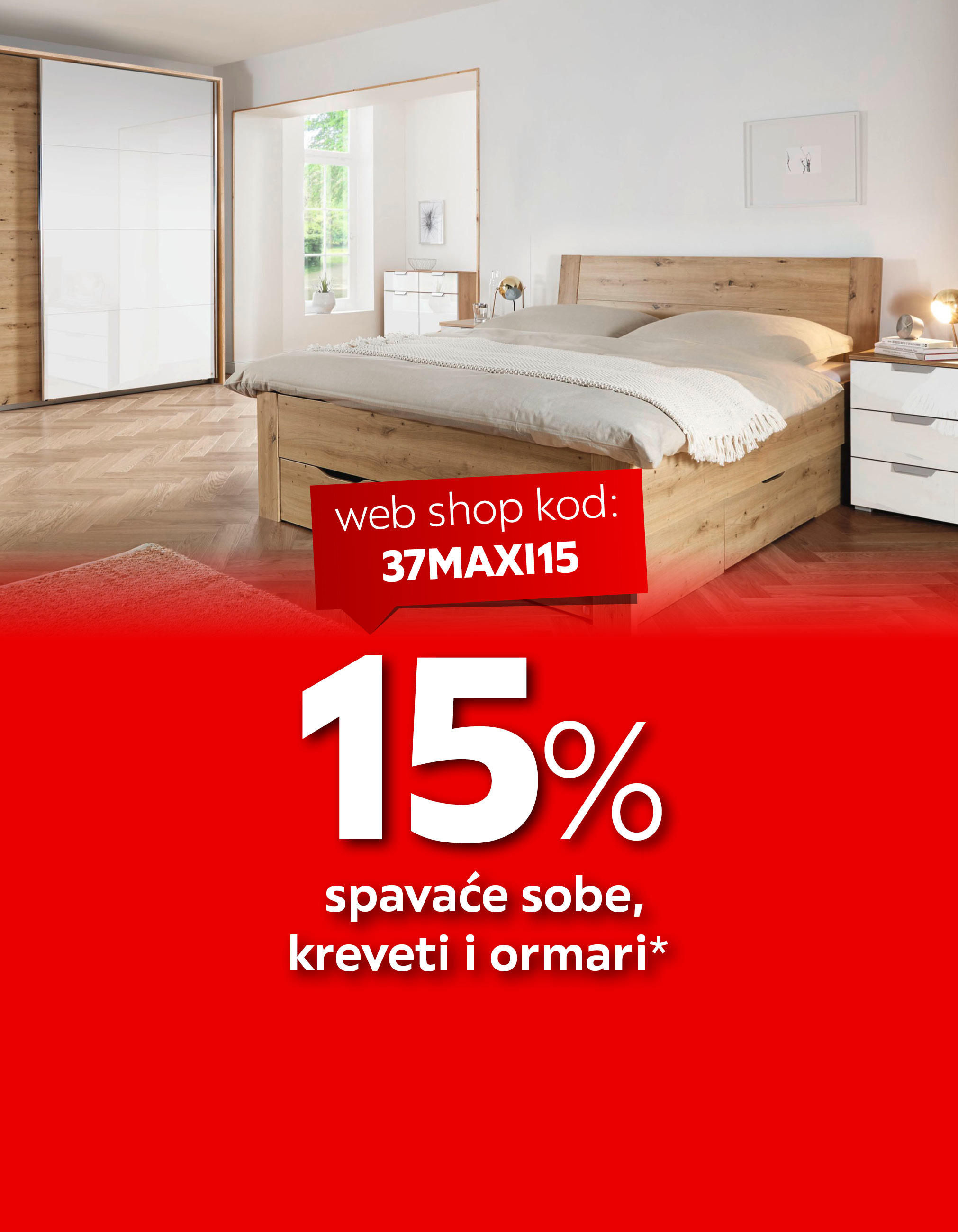 15% spavaće sobe, kreveti i ormari* web shop kod: 37MAXI15