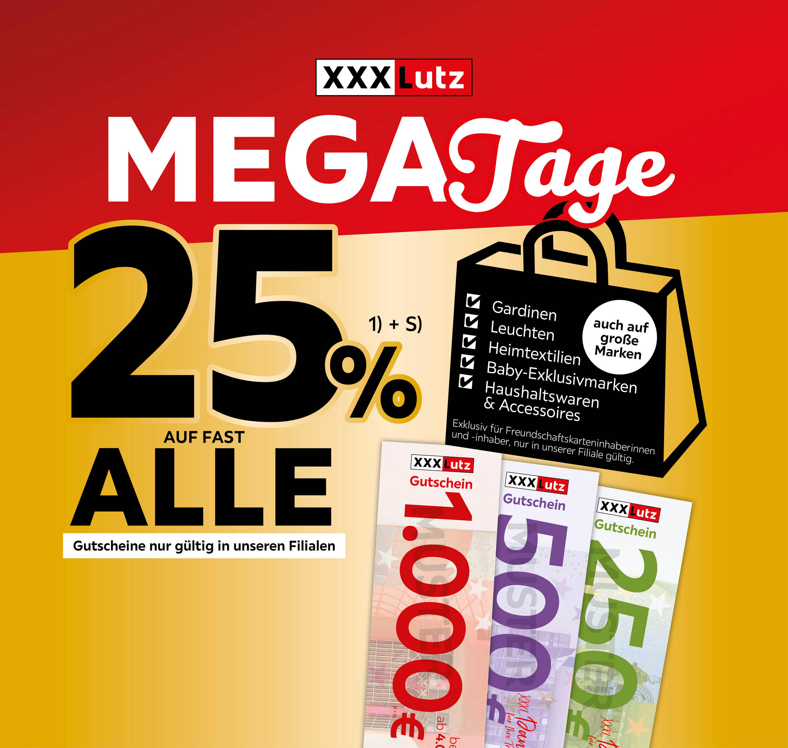 XXXLutz Mega Tage - 25% auf fast alle Gardinen, Leuchten, Teppiche, Heimtextilien, Baby-Exklusivmarken, Haushalt und Accessoires. Exklusiv für Freundschaftskarteninhaber*innen, nur in unserer Filiale gültig.